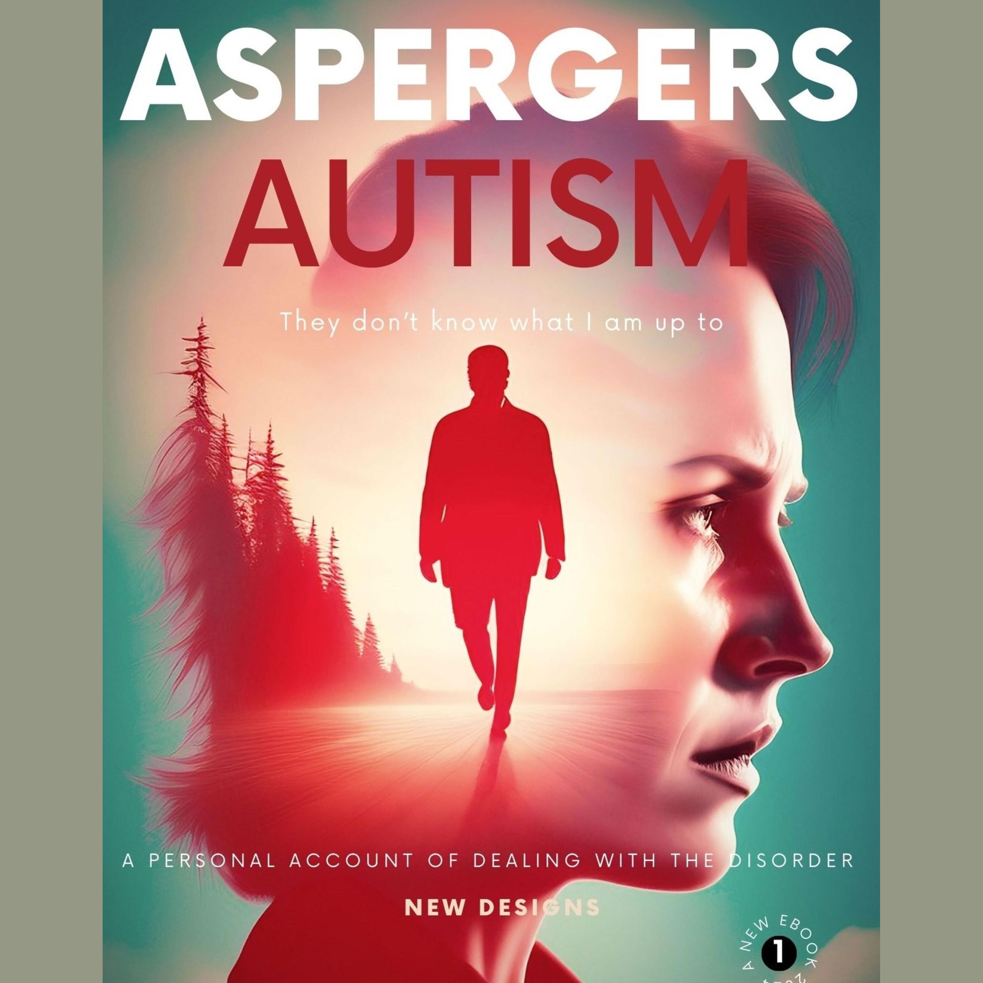 They don't know what I am up to - Experience of those with Asperger's and Autism