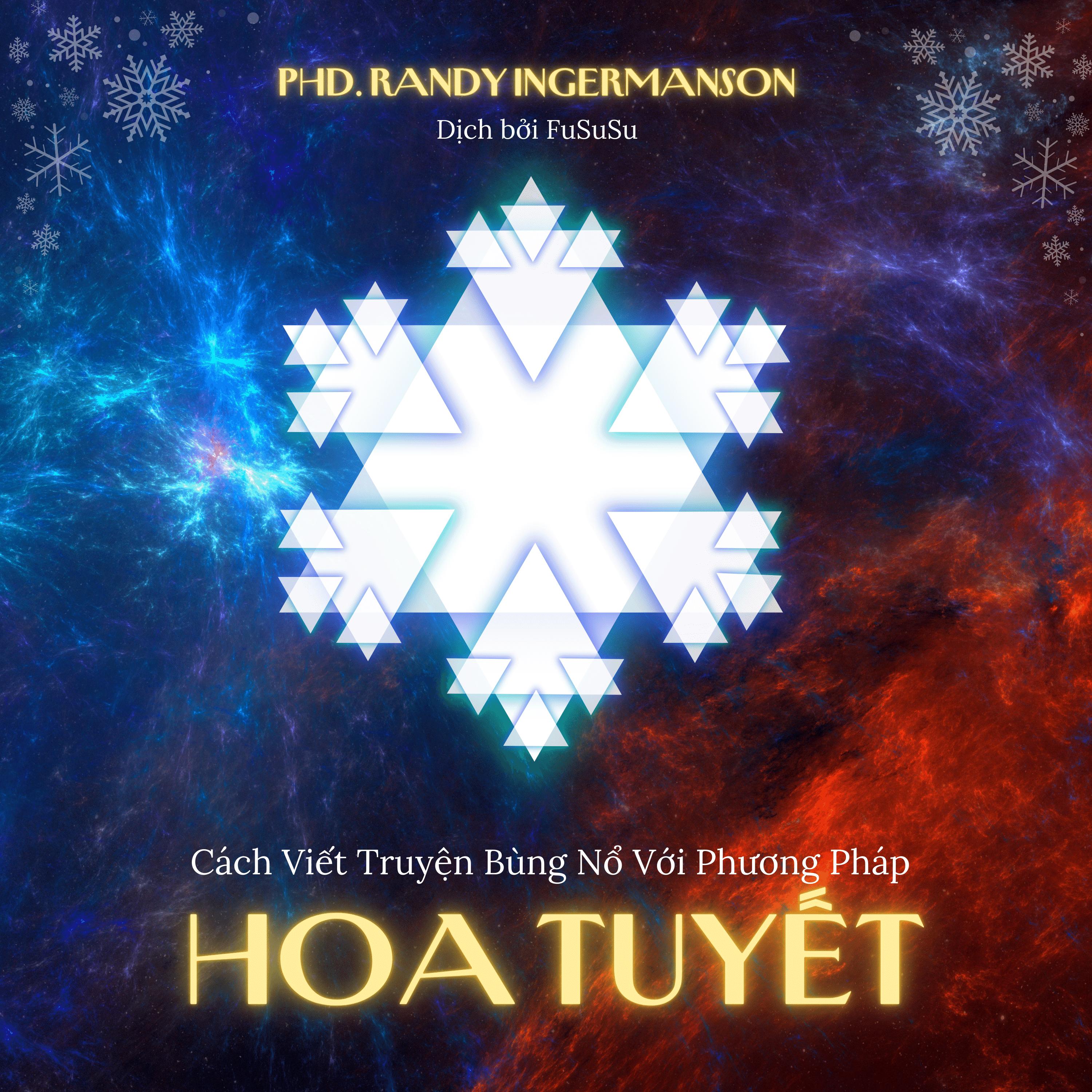 Cách Viết Truyện Bùng Nổ Với Phương Pháp Hoa Tuyết