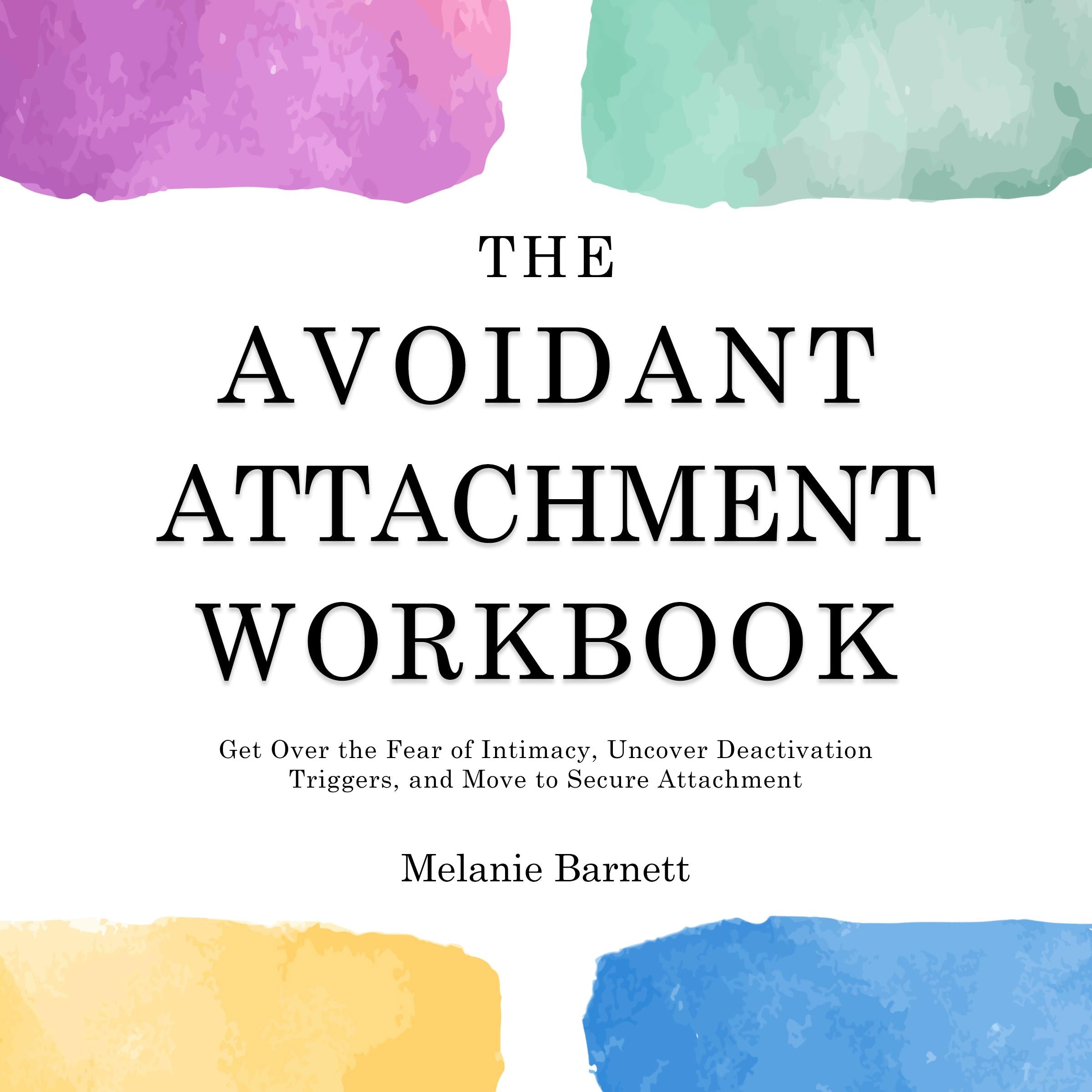 The Avoidant Attachment Workbook