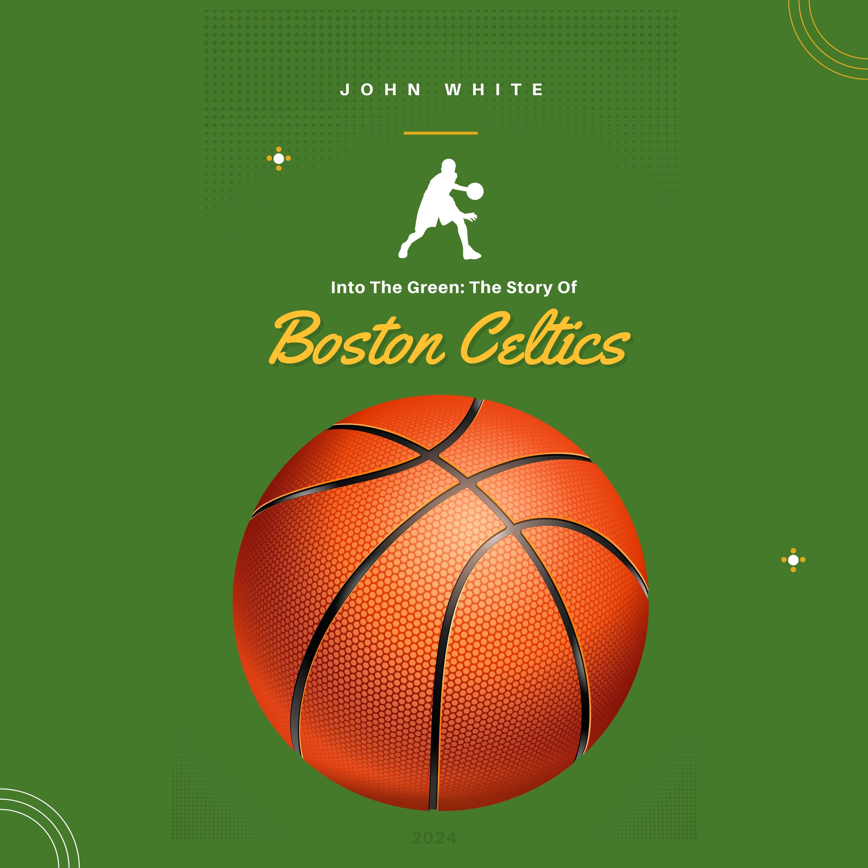 The Story of Boston Celtics