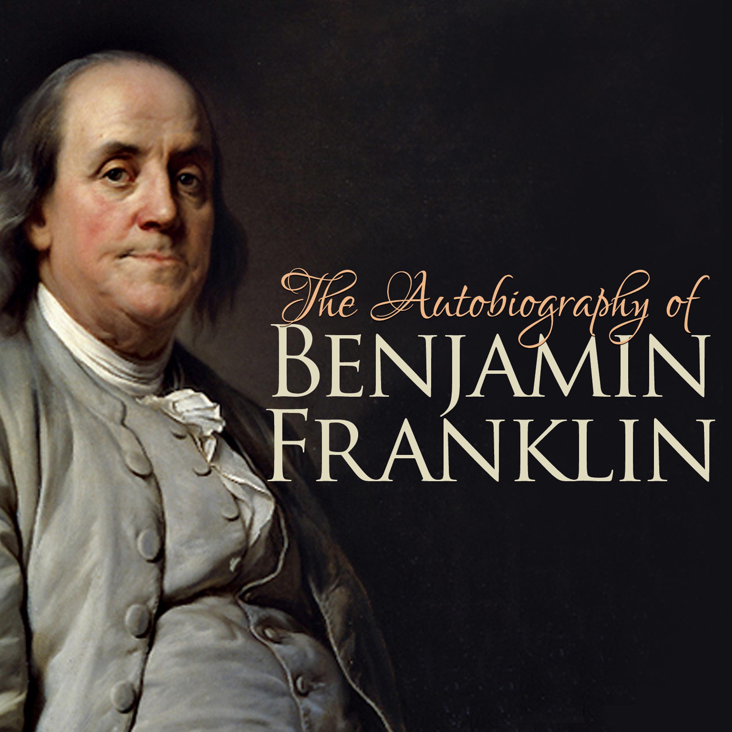 The Autobiography of Benjamin Franklin