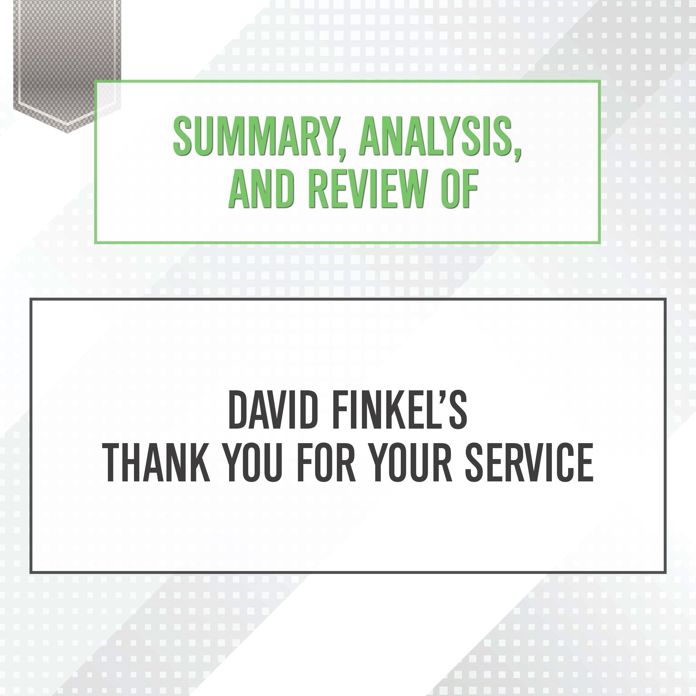 Summary, Analysis, and Review of David Finkel's Thank You for Your Service