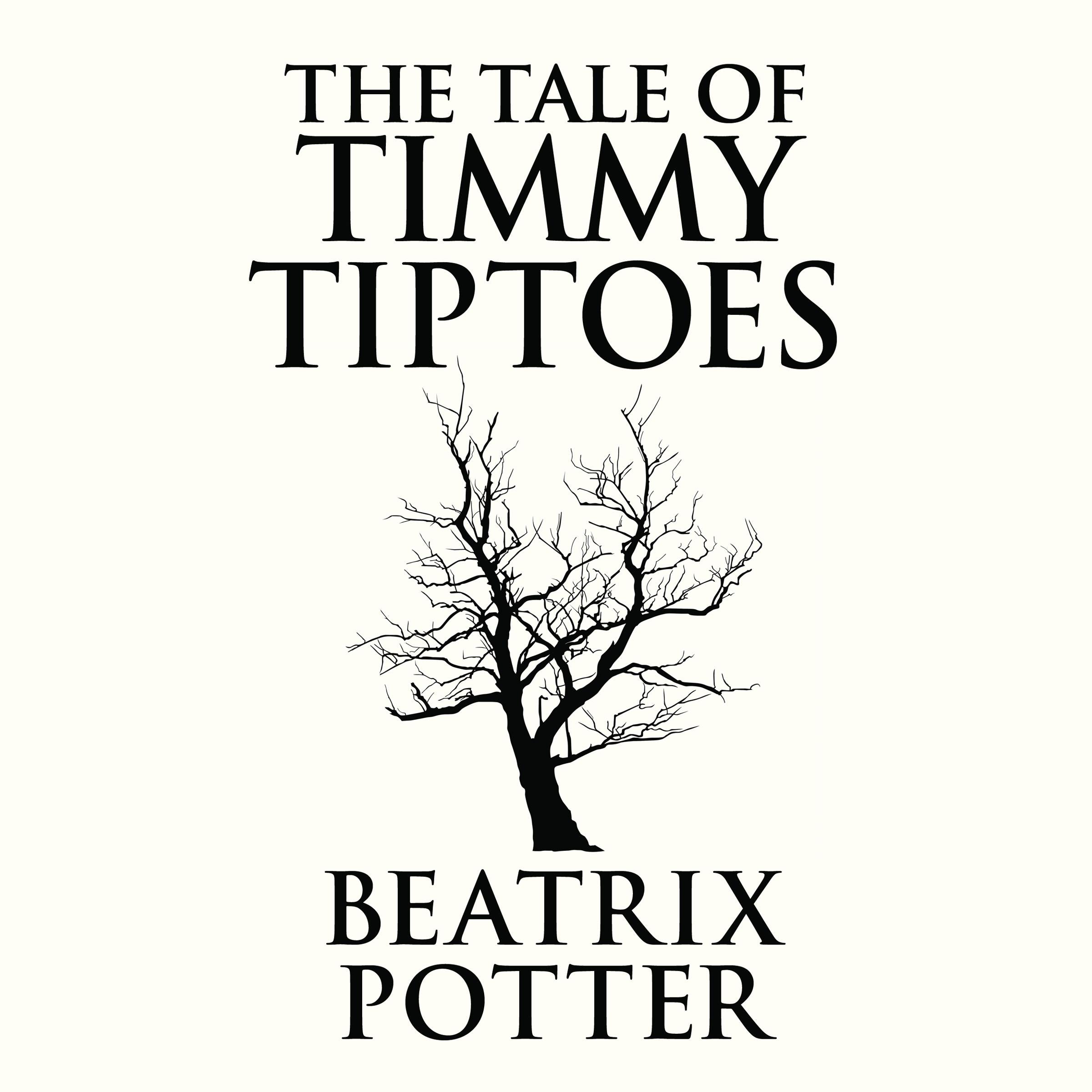 The Tale of Timmy Tiptoes
