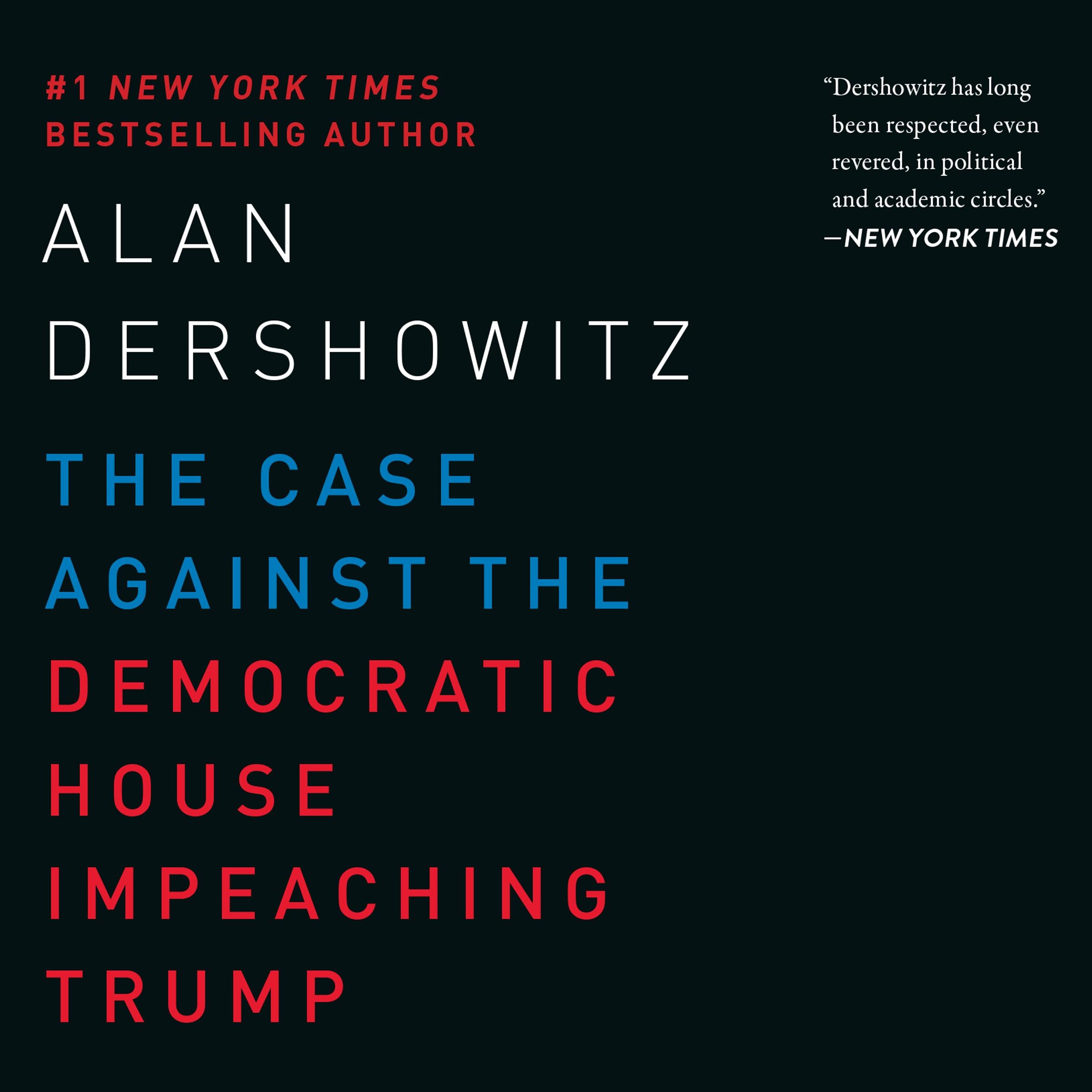 The Case Against the Democratic House Impeaching Trump