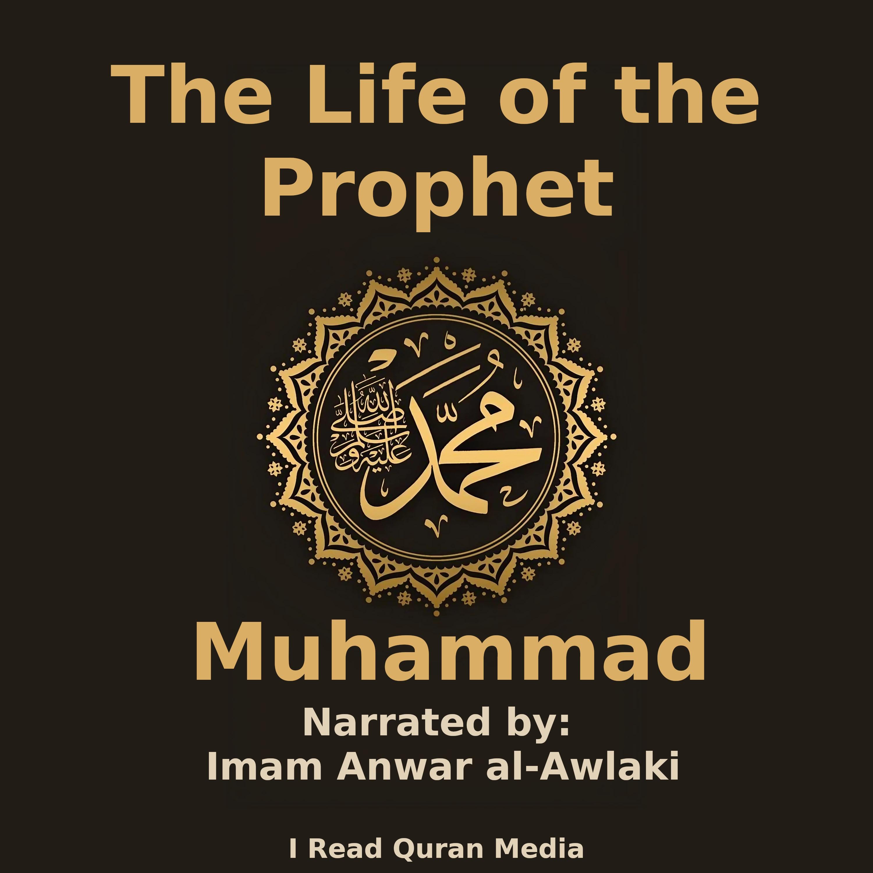 The Life of the Prophet Muhammad