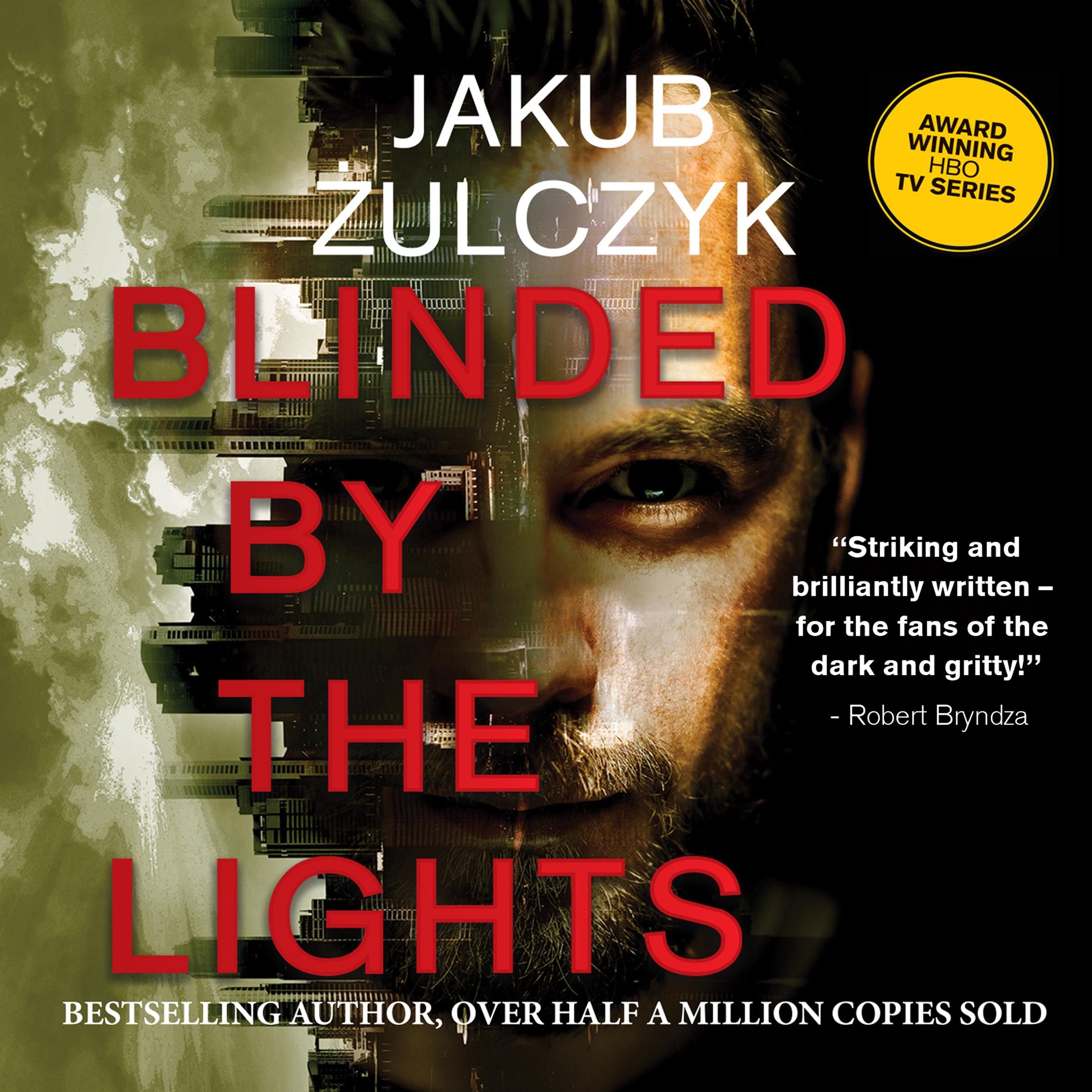 Blinded by the Lights