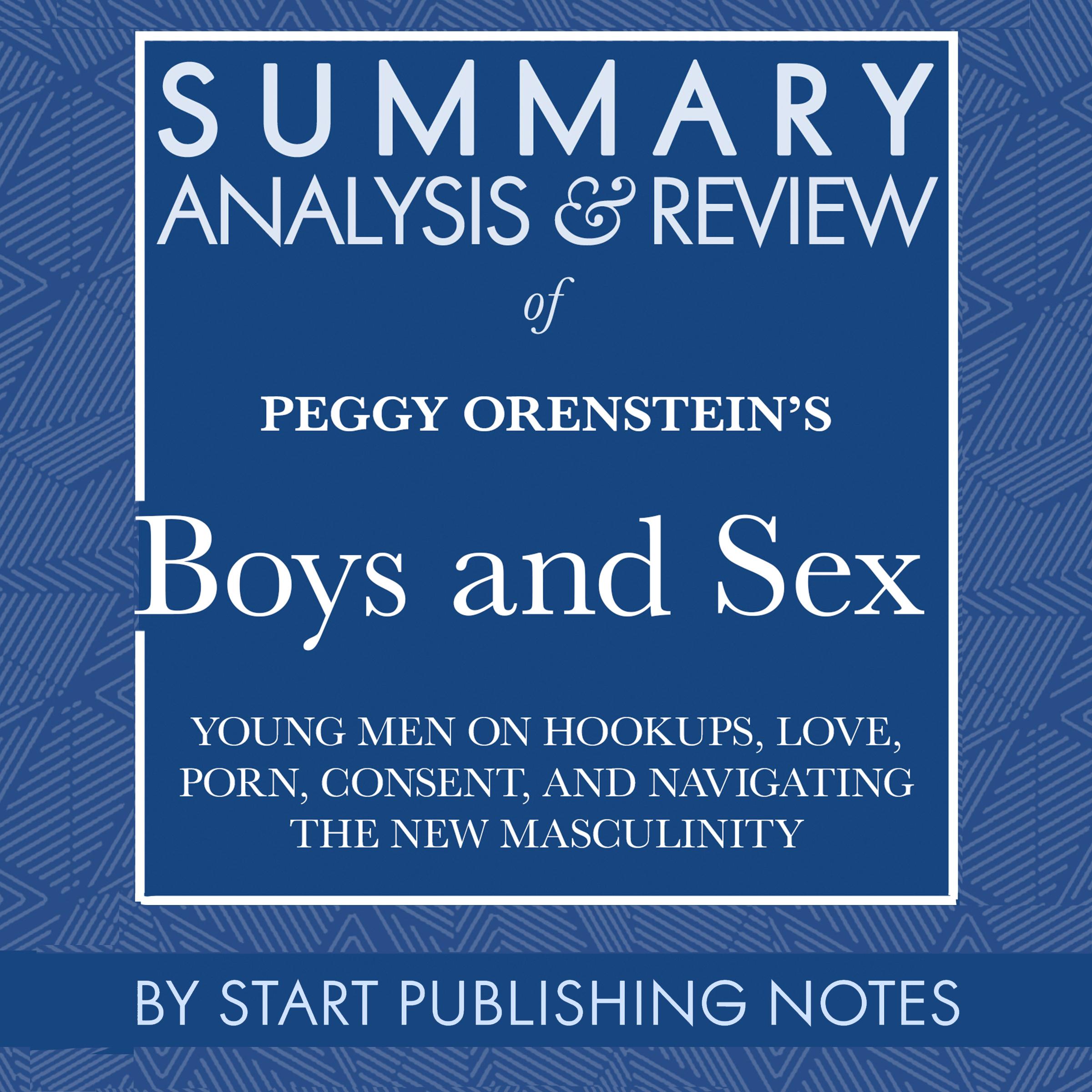 Summary, Analysis, and Review of Peggy Orenstein's Boys And Sex