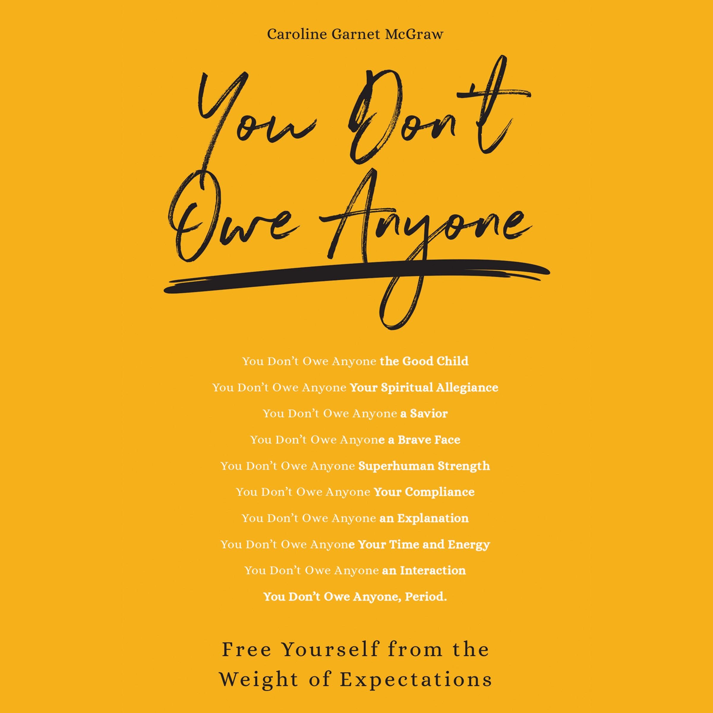 You Don't Owe Anyone