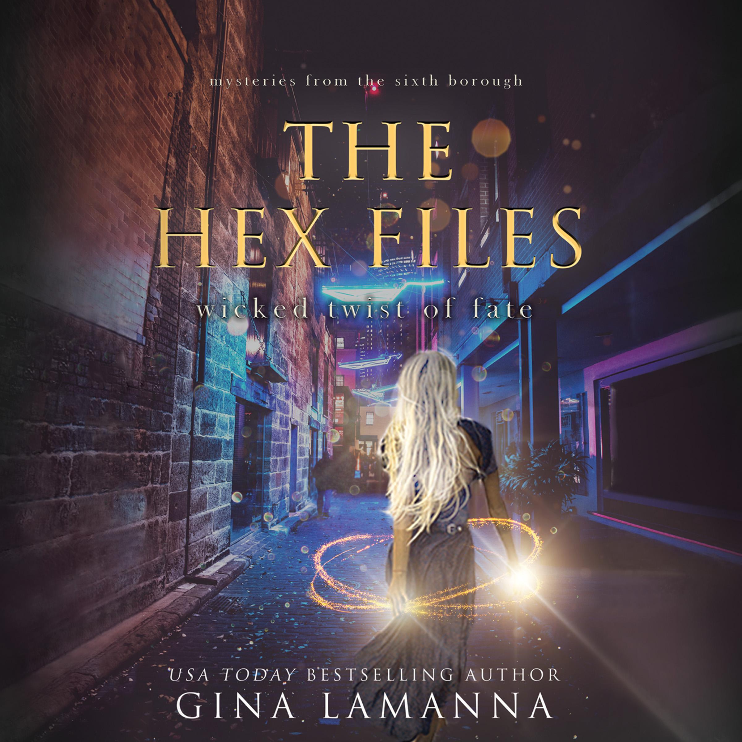 The Hex Files: Wicked Twist of Fate