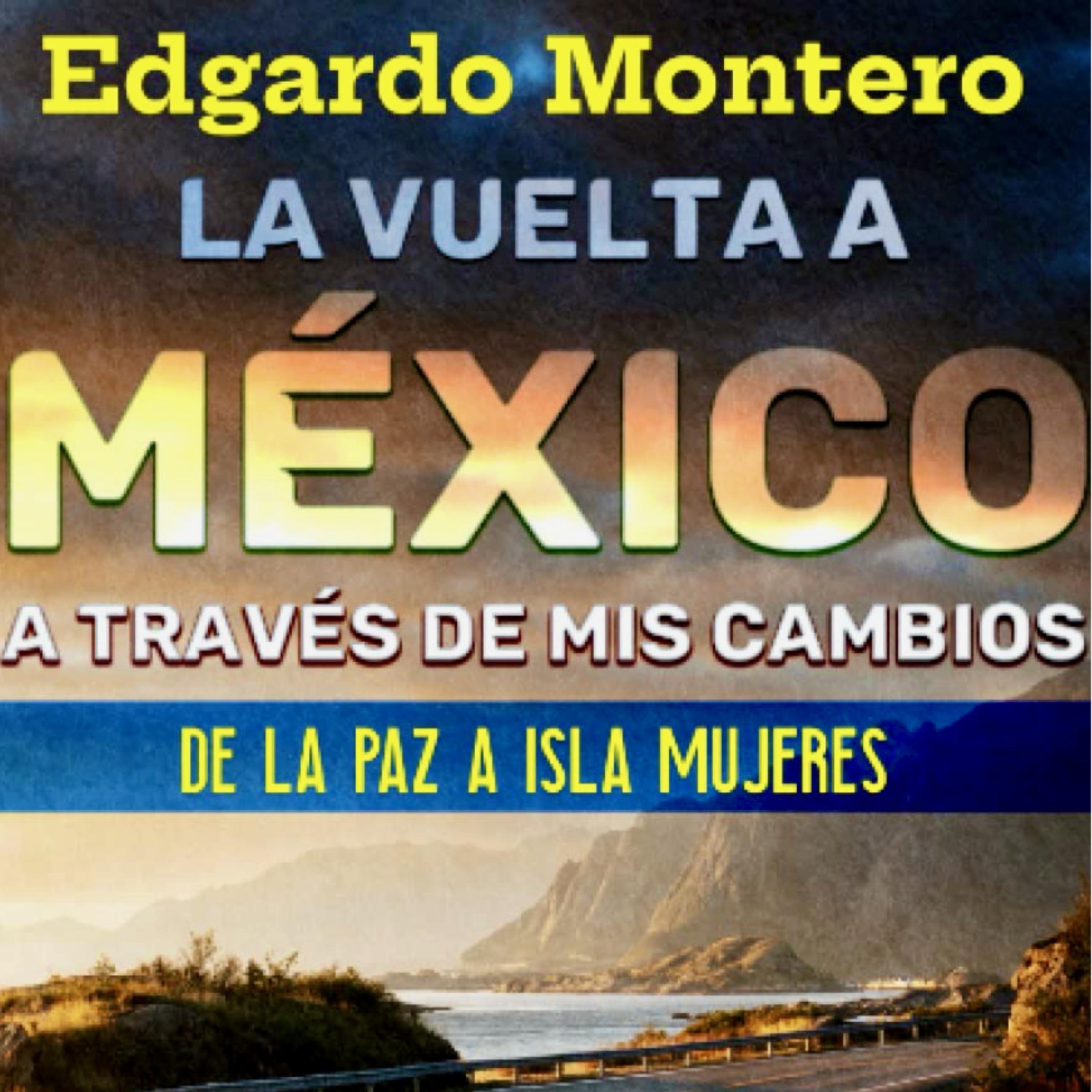 La Vuelta a México a través de mis cambios