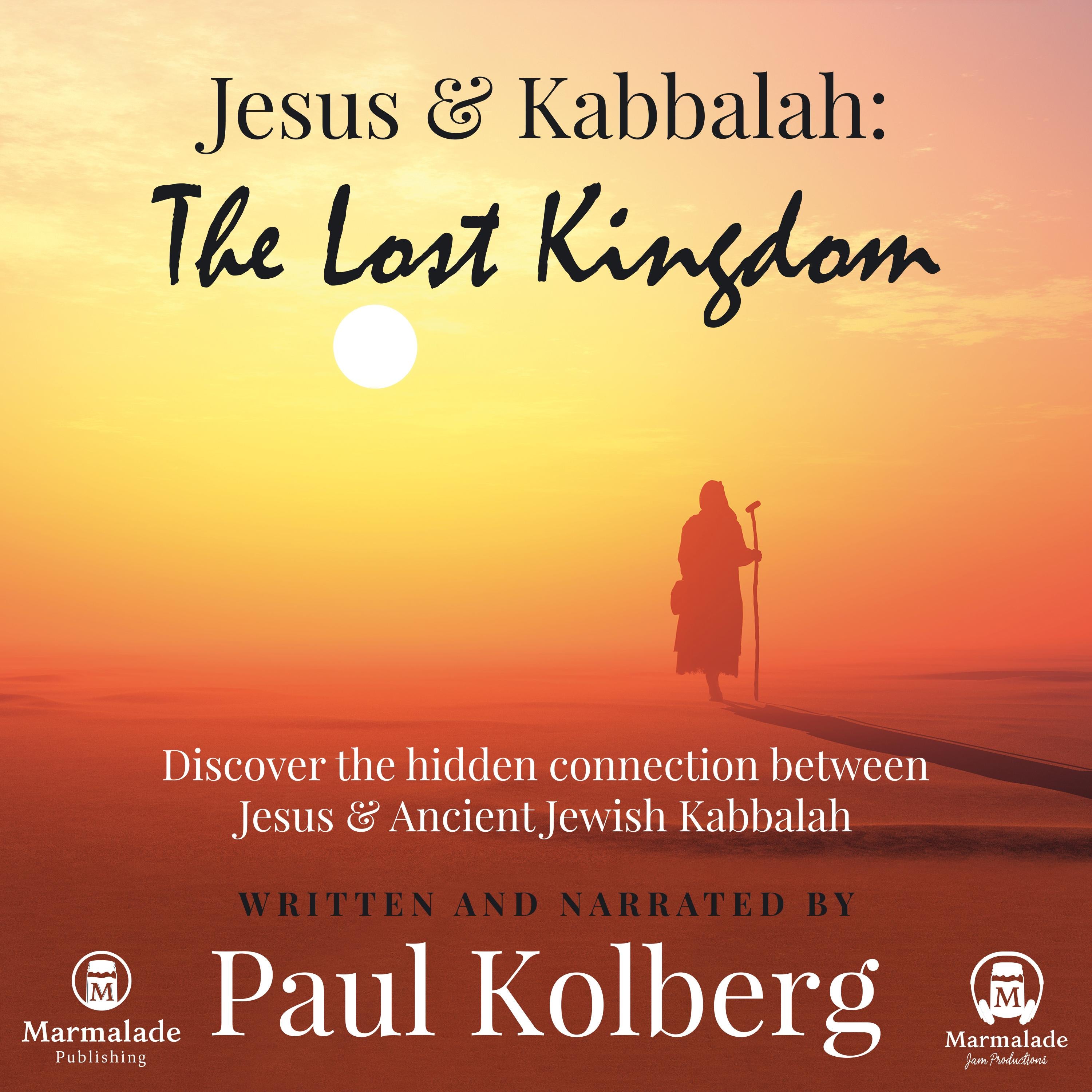 Jesus & Kabbalah: The Lost Kingdom