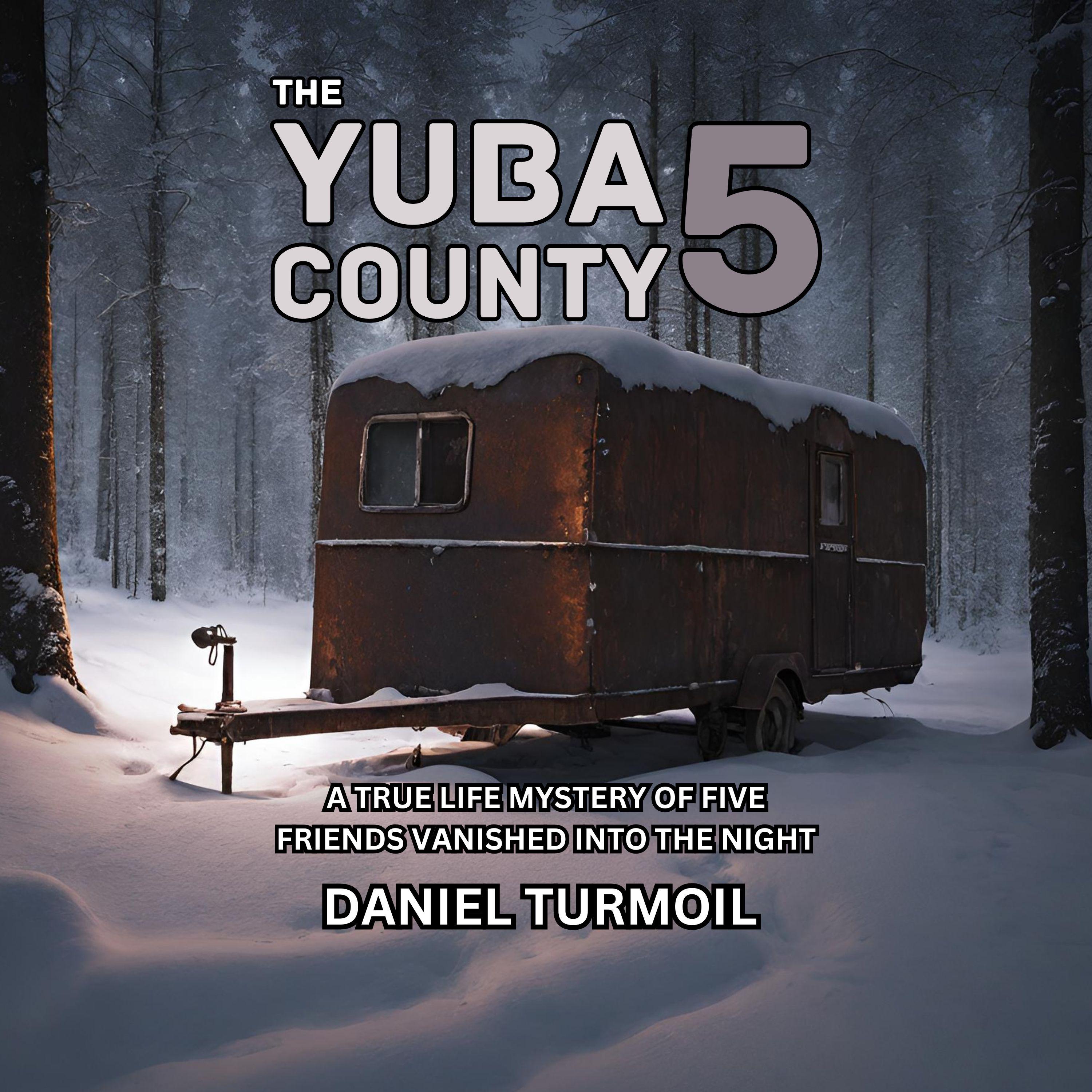 The Yuba County 5