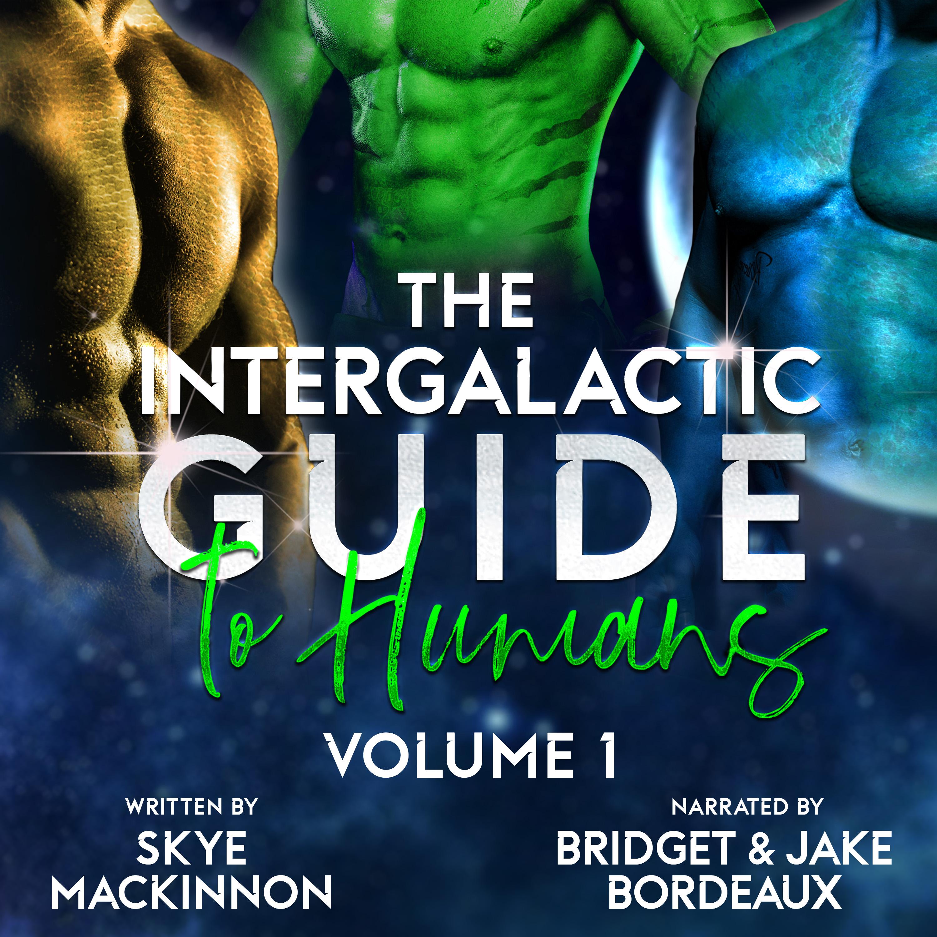 The Intergalactic Guide to Humans: Volume 1