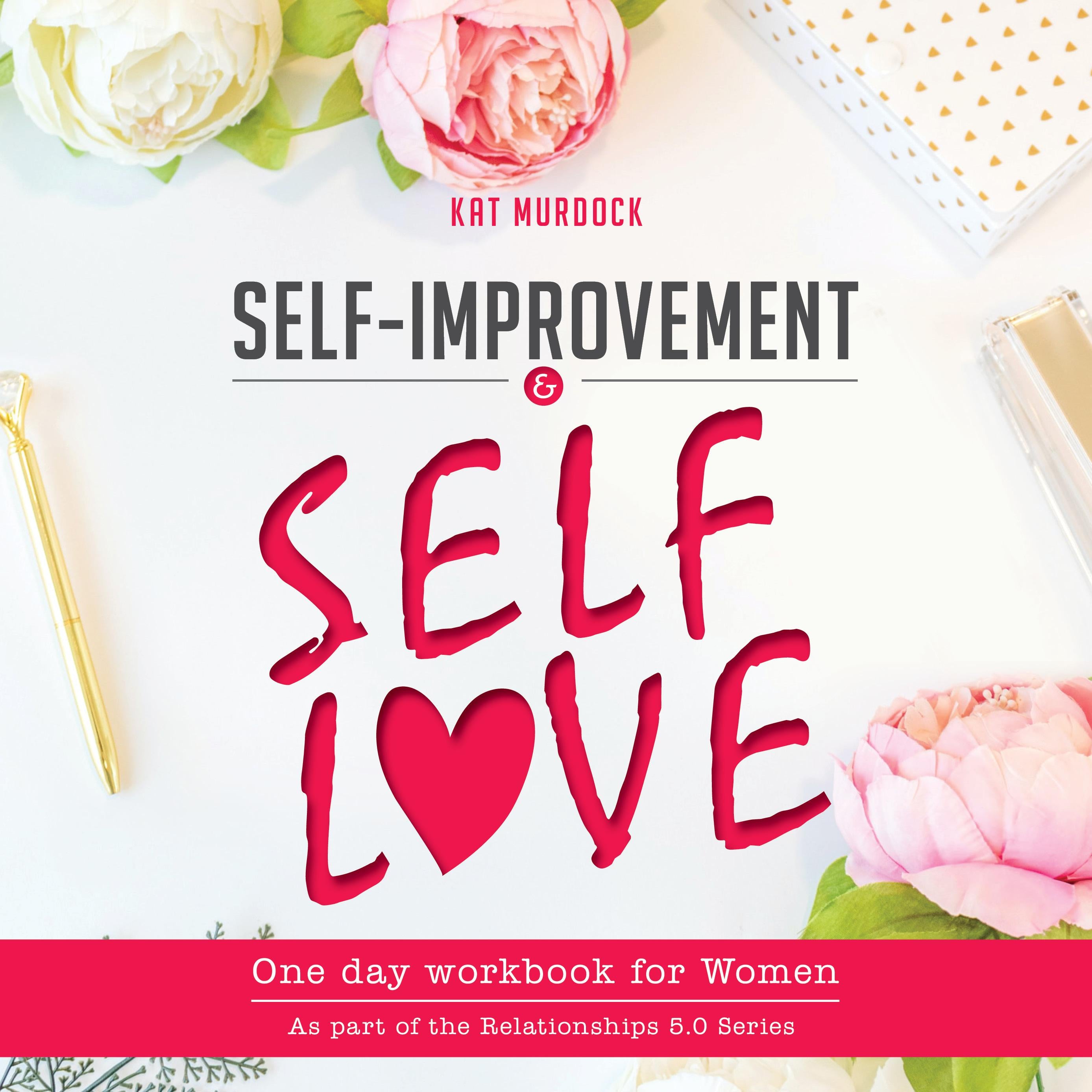Self-Improvement and Self-Love One Day Workbook for Women