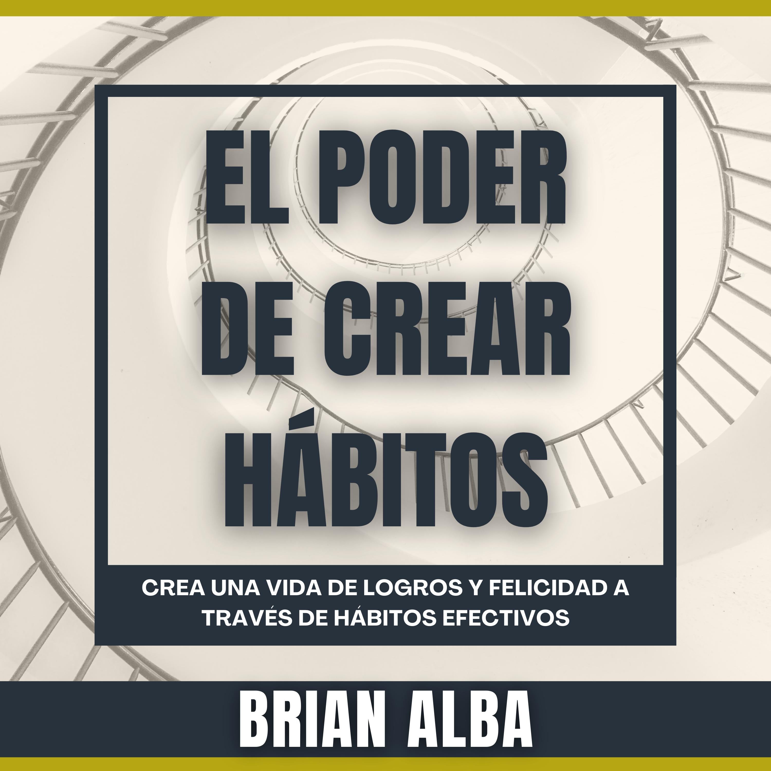 El Poder de Crear Hábitos