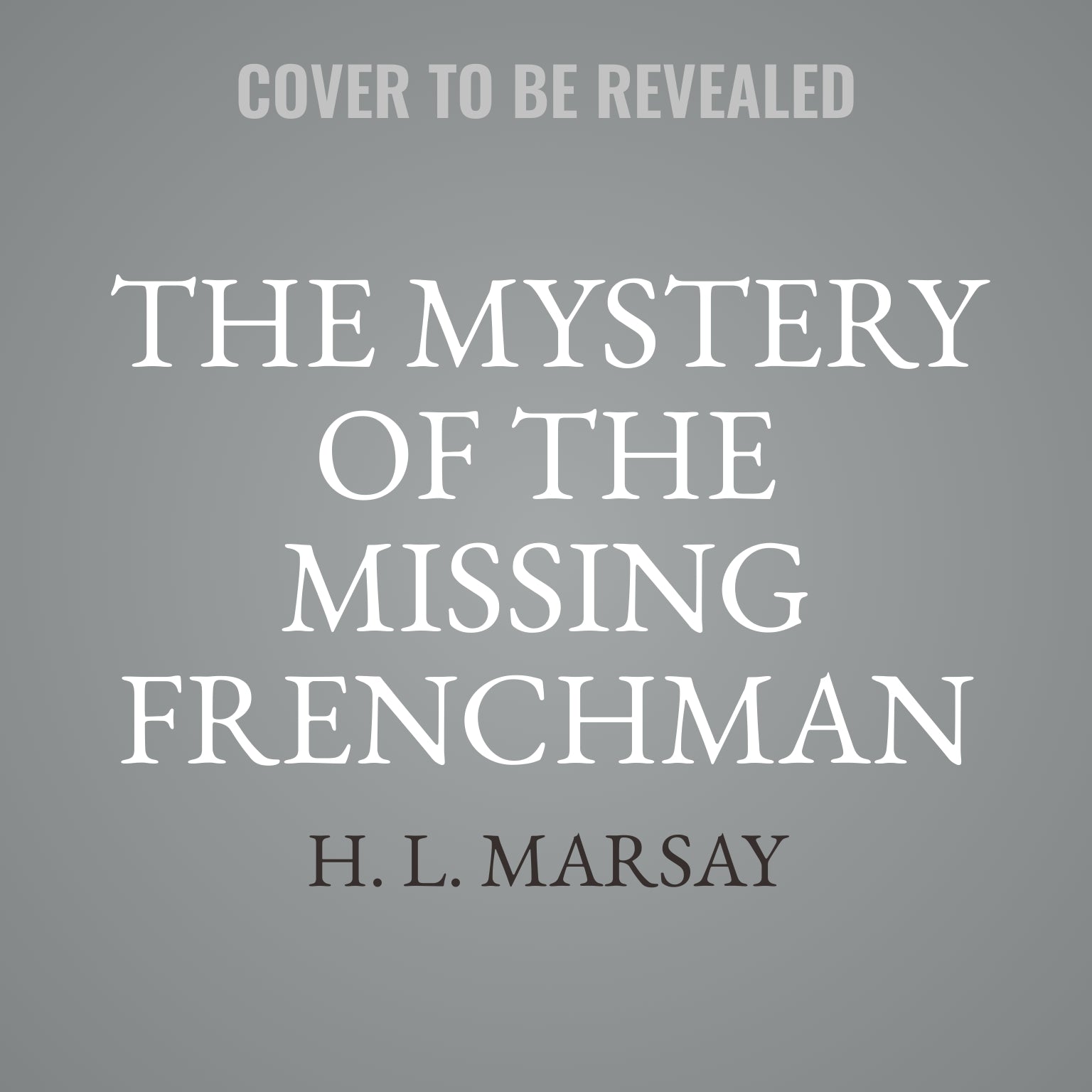 The Mystery of the Missing Frenchman