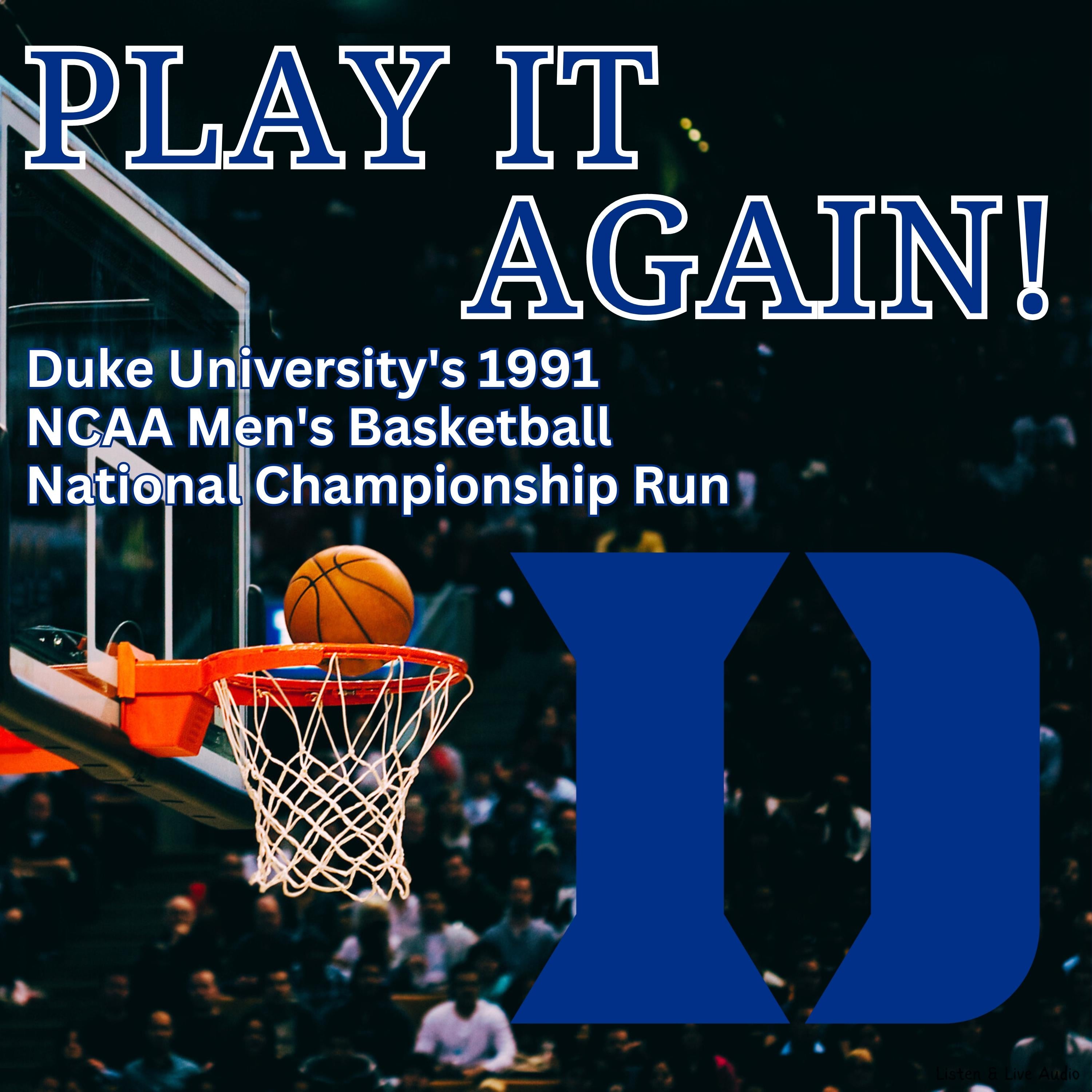 Play It Again! Duke University's 1991 NCAA Men's Basketball National Championship Run