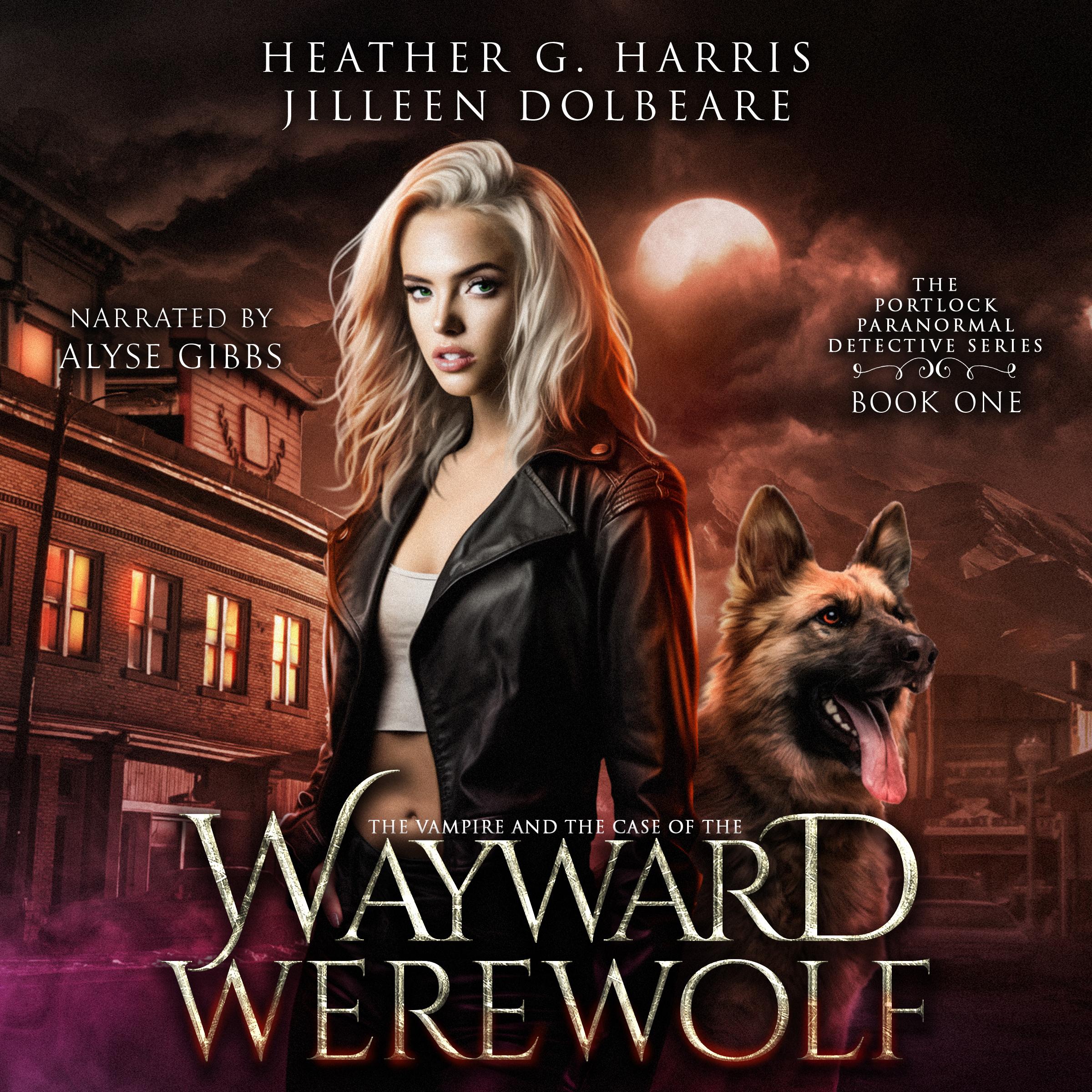 The Vampire and the Case of the Wayward Werewolf