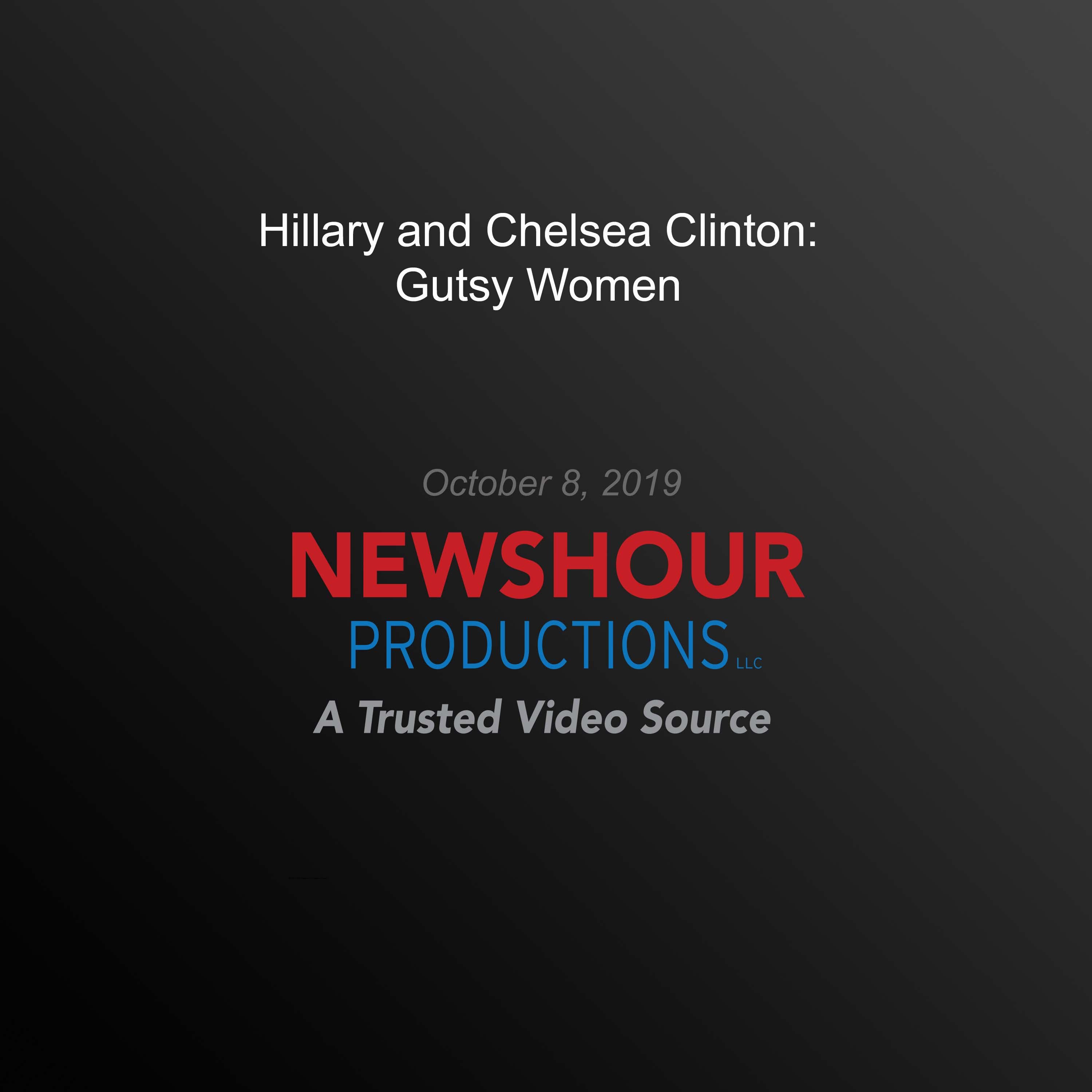 Hillary and Chelsea Clinton: Gutsy Women