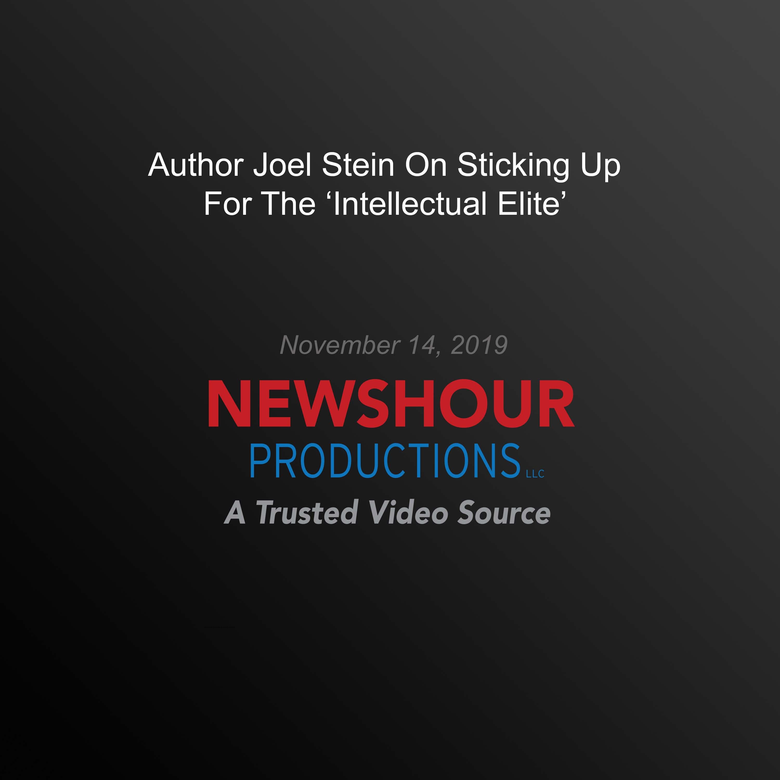 Author Joel Stein On Sticking Up For The ‘Intellectual Elite’