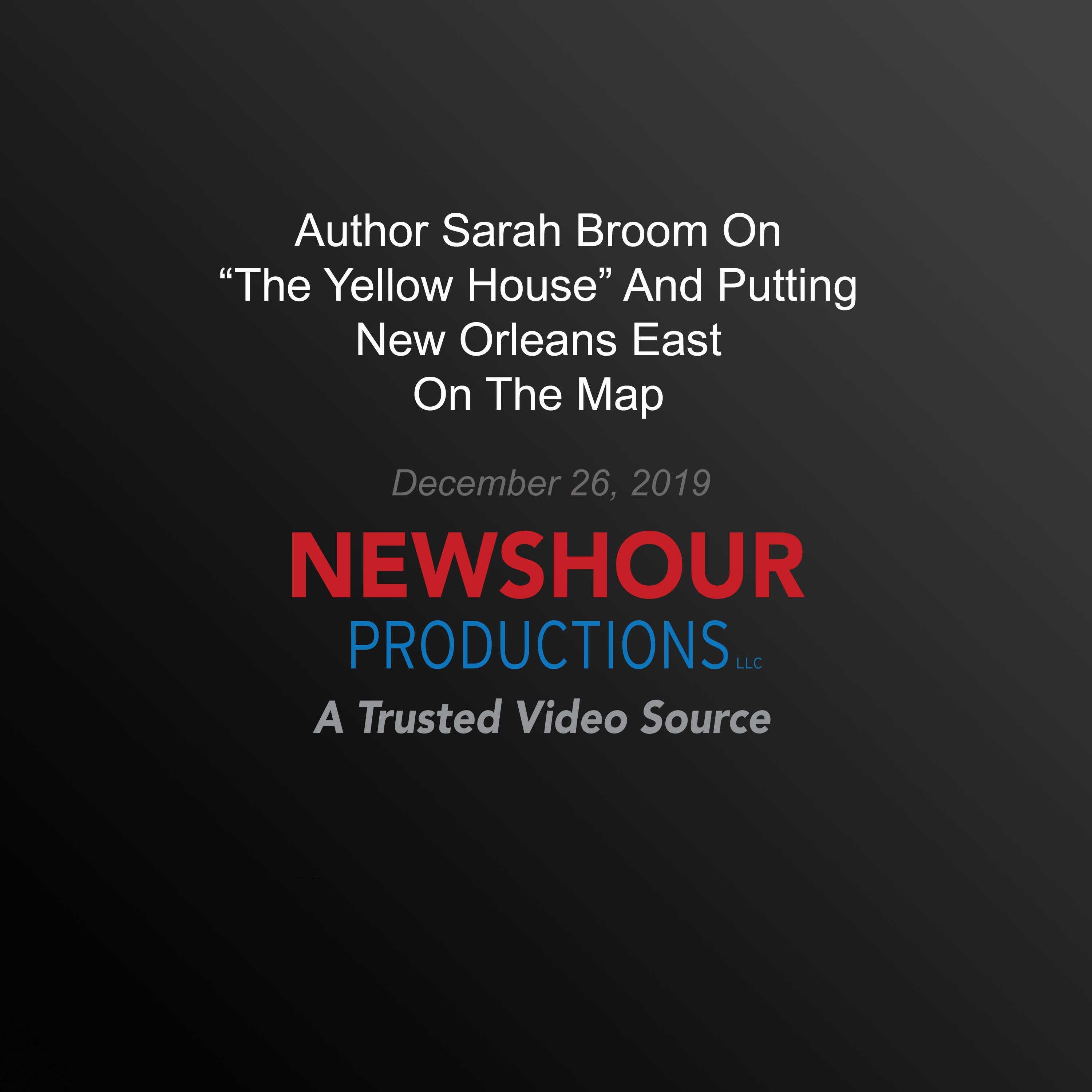 Author Sarah Broom On ‘The Yellow House’ And Putting New Orleans East On  The Map PBS NewsHour