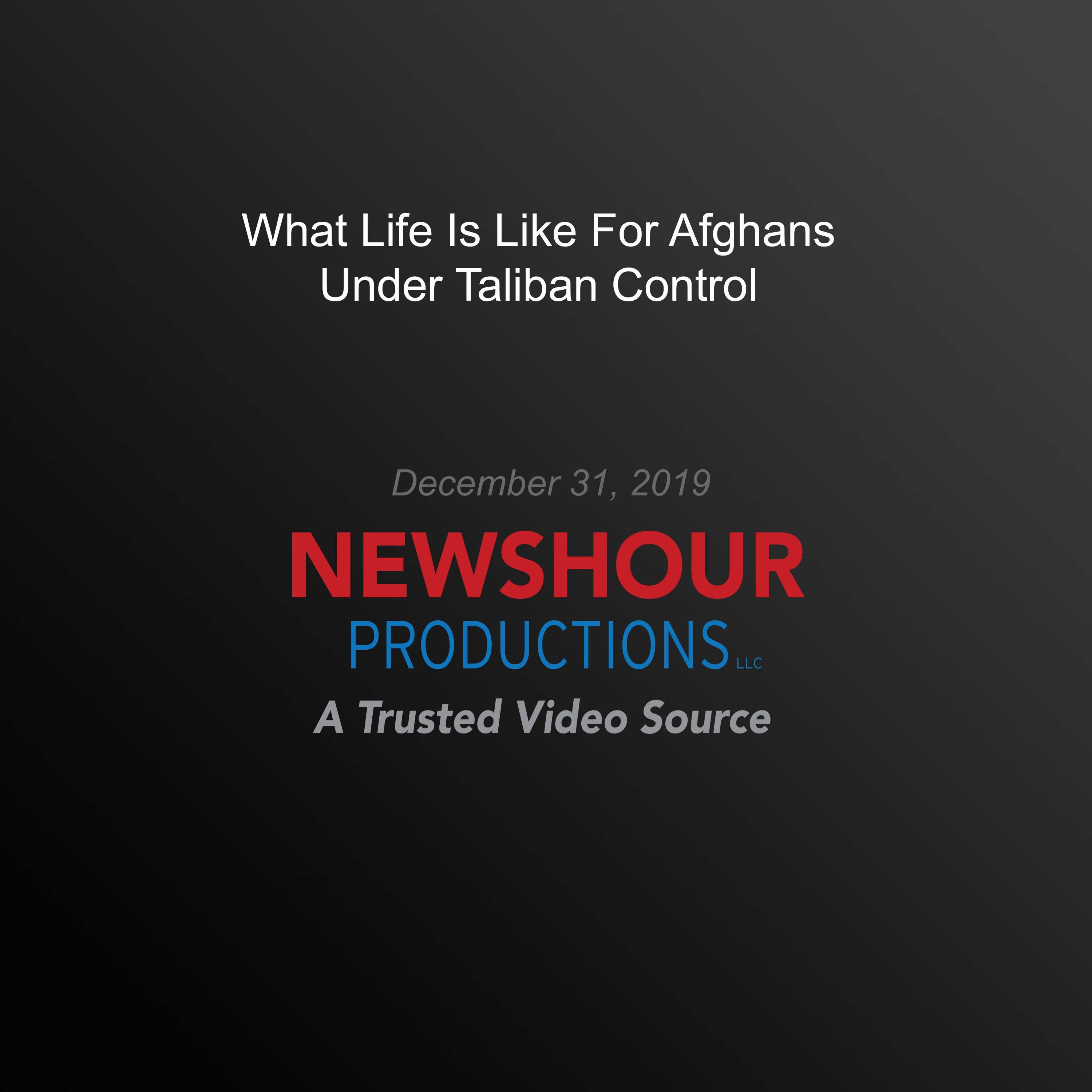 What Life Is Like For Afghans Under Taliban Control