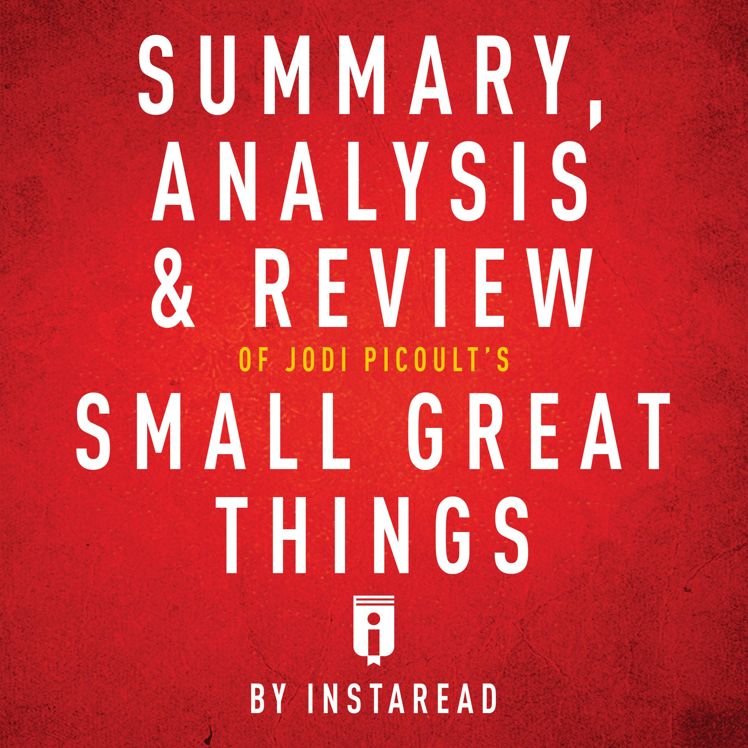 Summary, Analysis & Review of Jodi Picoult's Small Great Things by Instaread