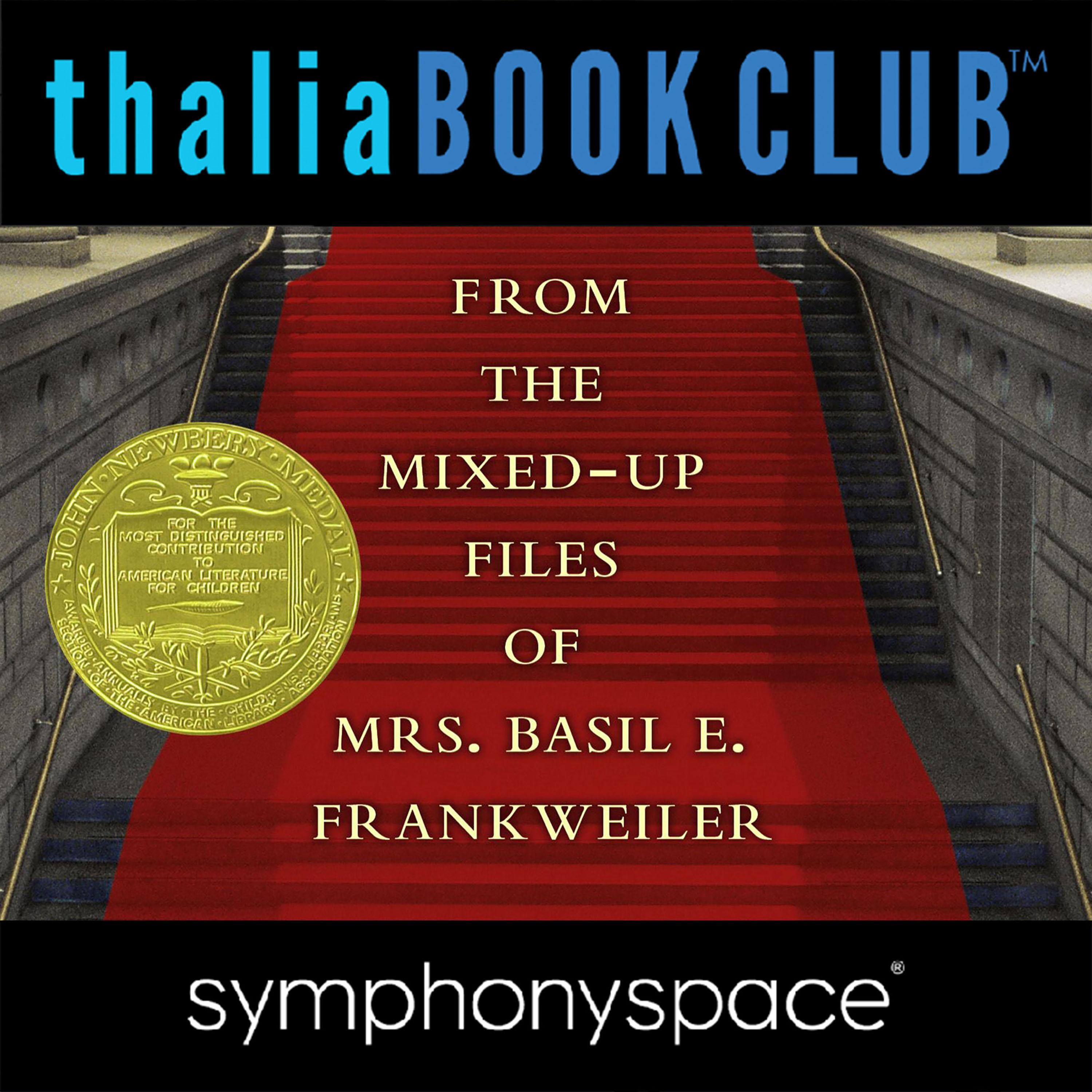 From the Mixed-Up Files of Mrs. Basil E. Frankweiler 50th Anniversary