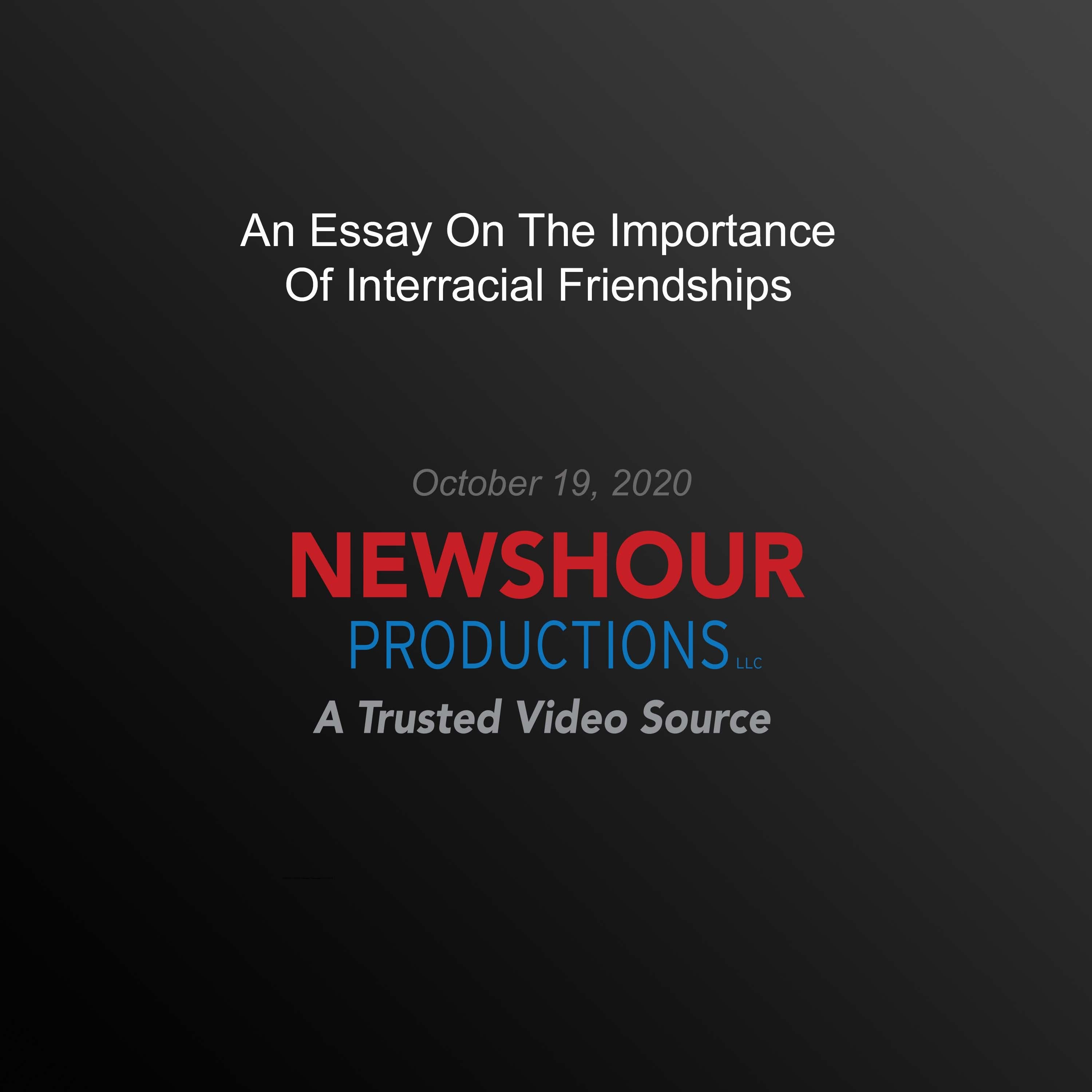 An Essay On The Importance Of Interracial Friendships