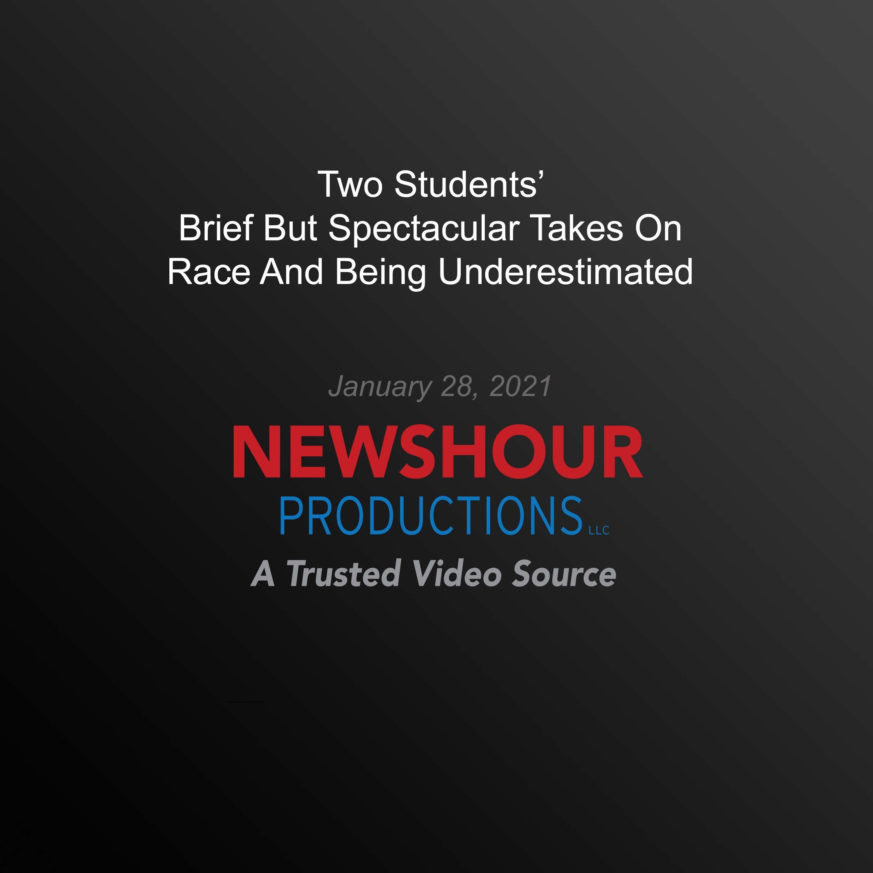 Two Students' Brief But Spectacular Takes On Race And Being Underestimated
