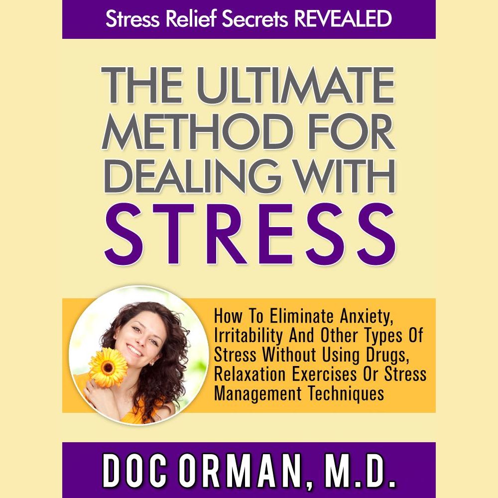 The Ultimate Method for Dealing With Stress