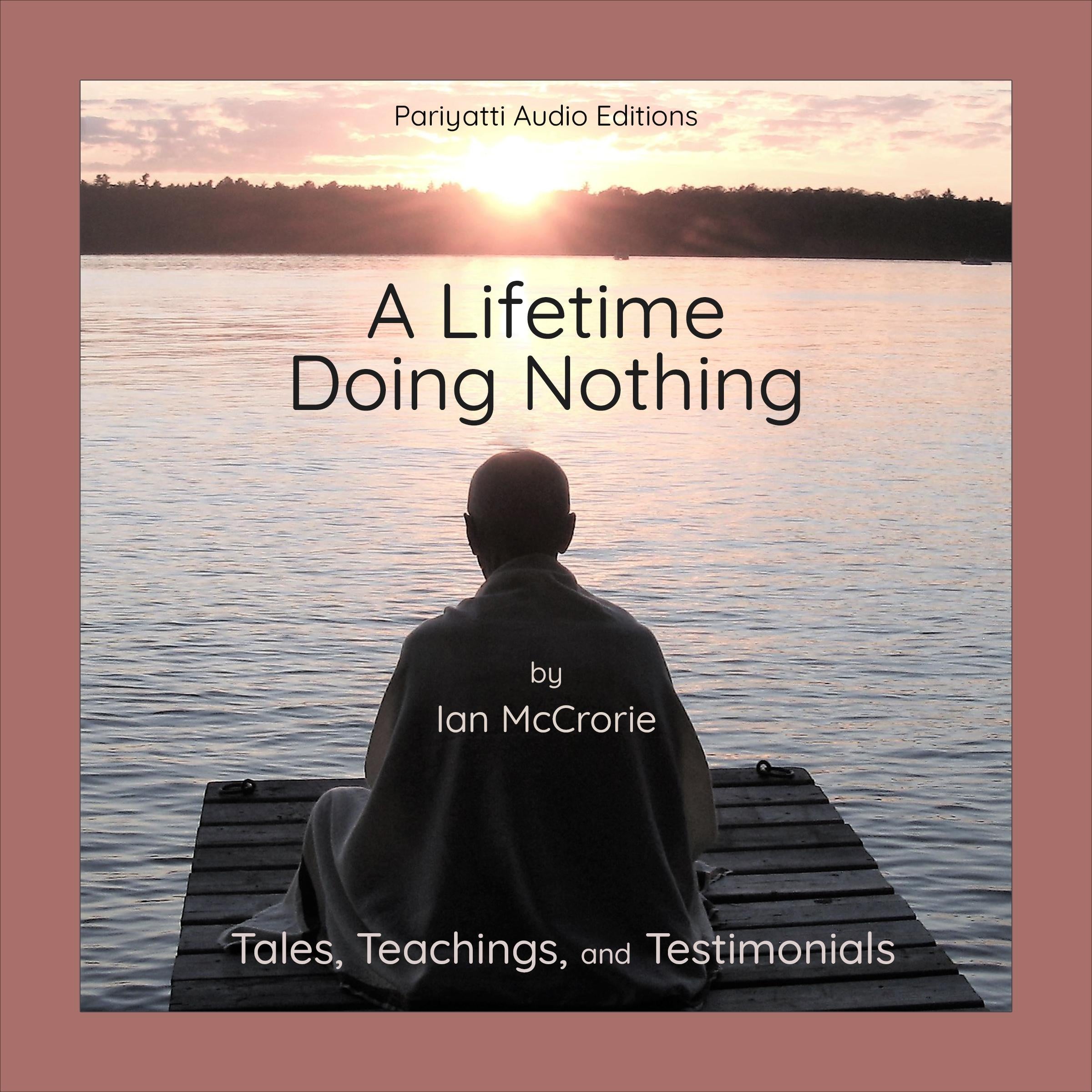 A Lifetime Doing Nothing
