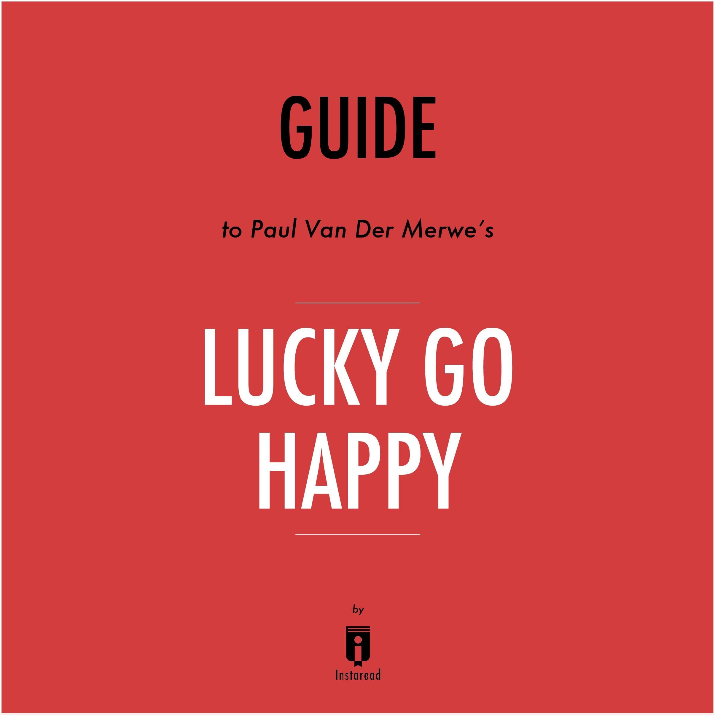 Guide to Paul Van Der Merwe's Lucky Go Happy by Instaread