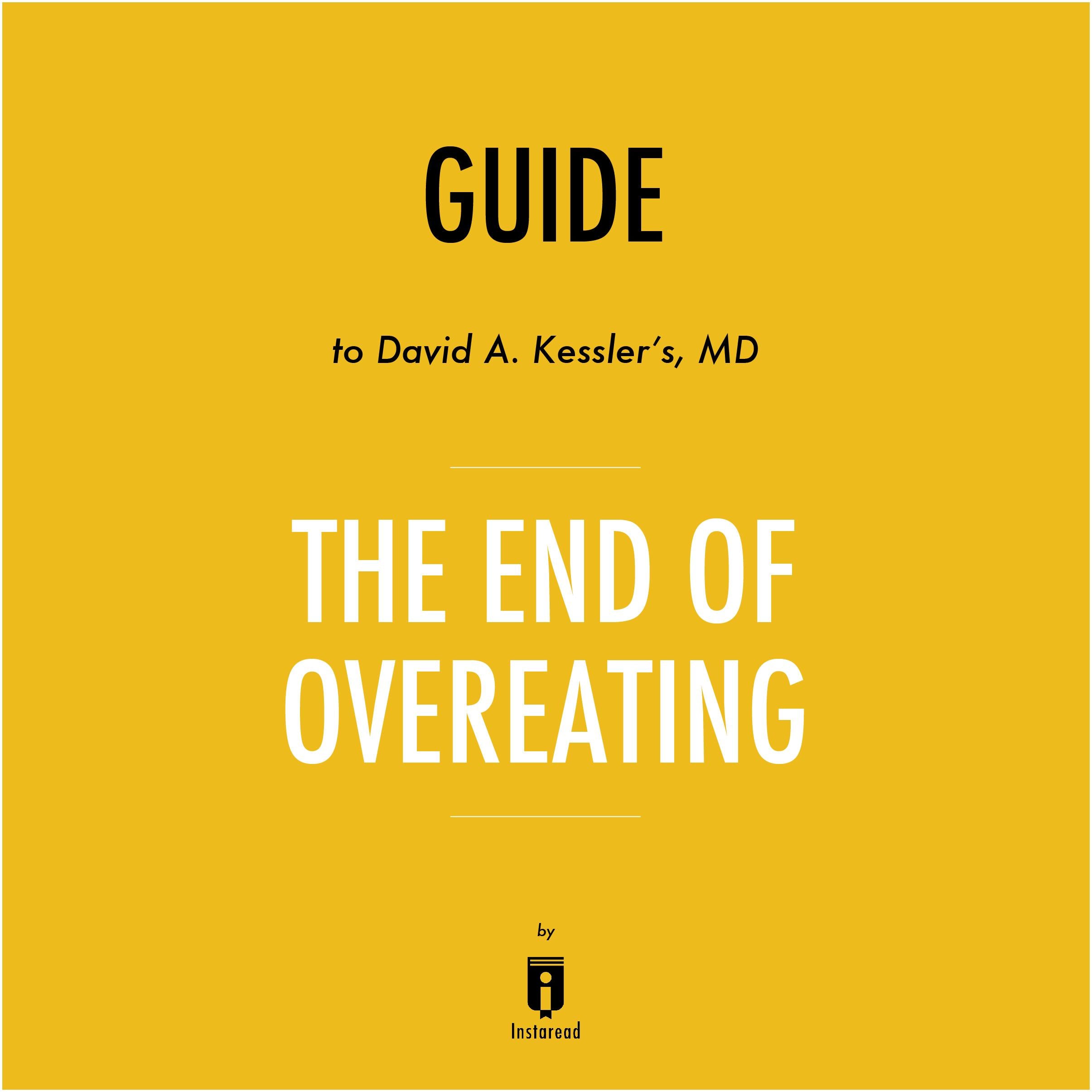 Guide to David A. Kessler's, MD The End of Overeating by Instaread