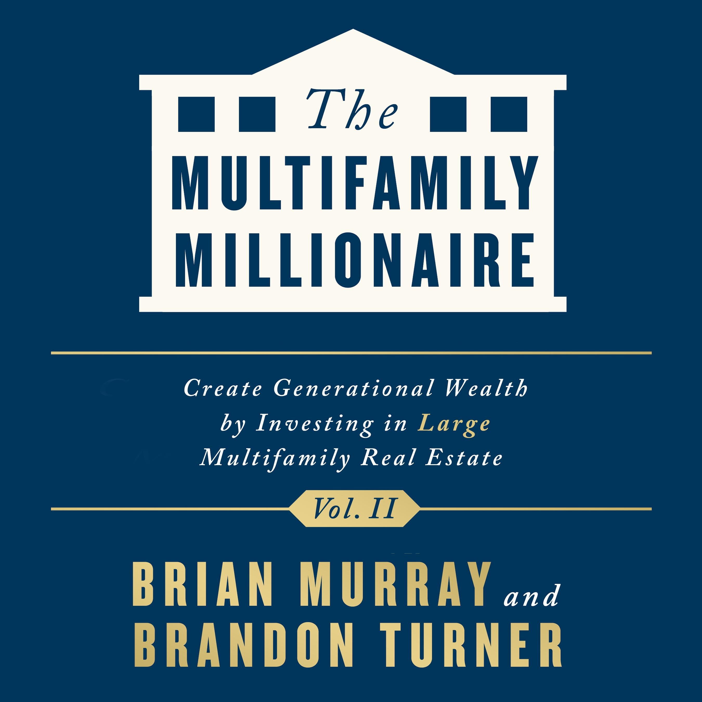 The Multifamily Millionaire, Volume II