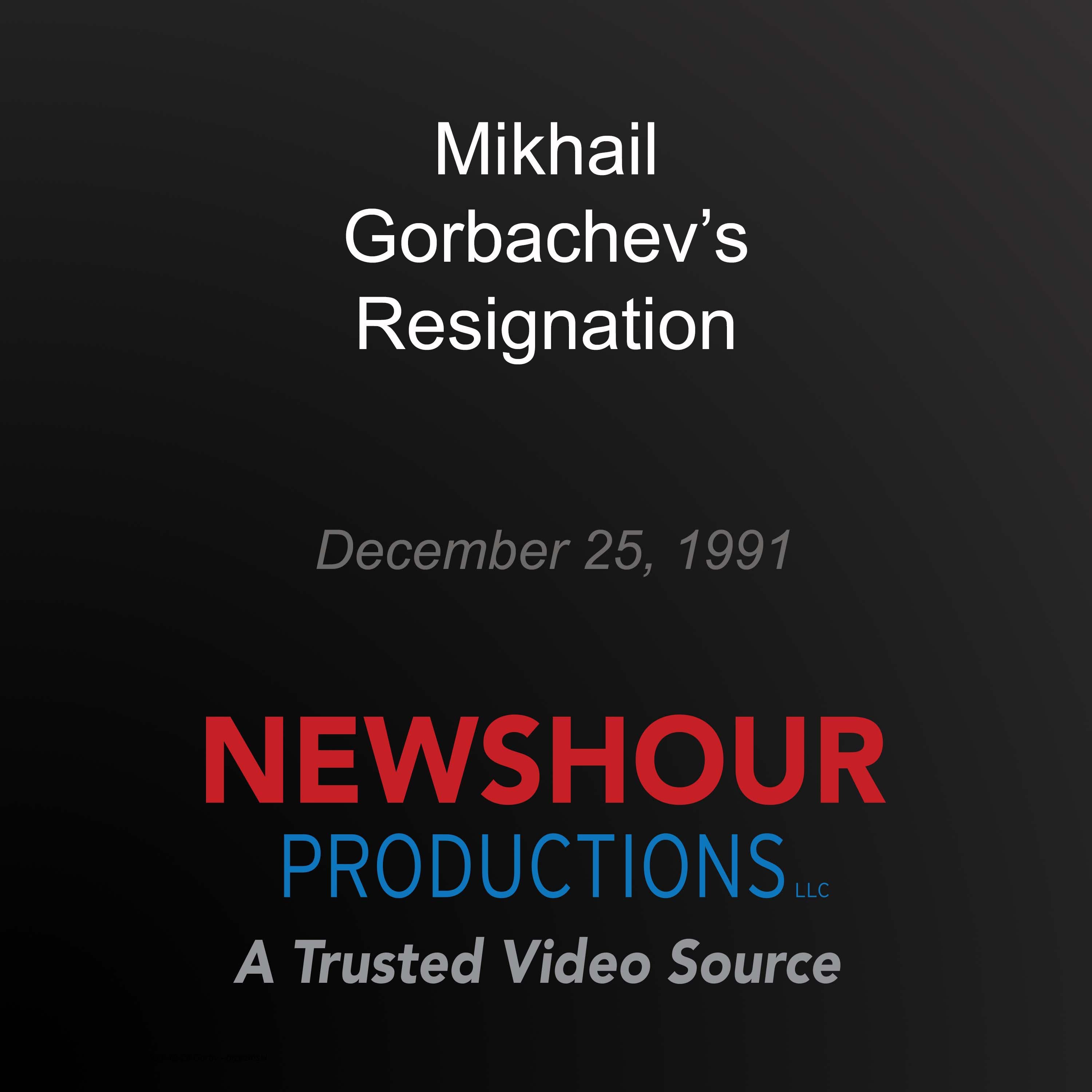 Mikhail Gorbachev's Resignation