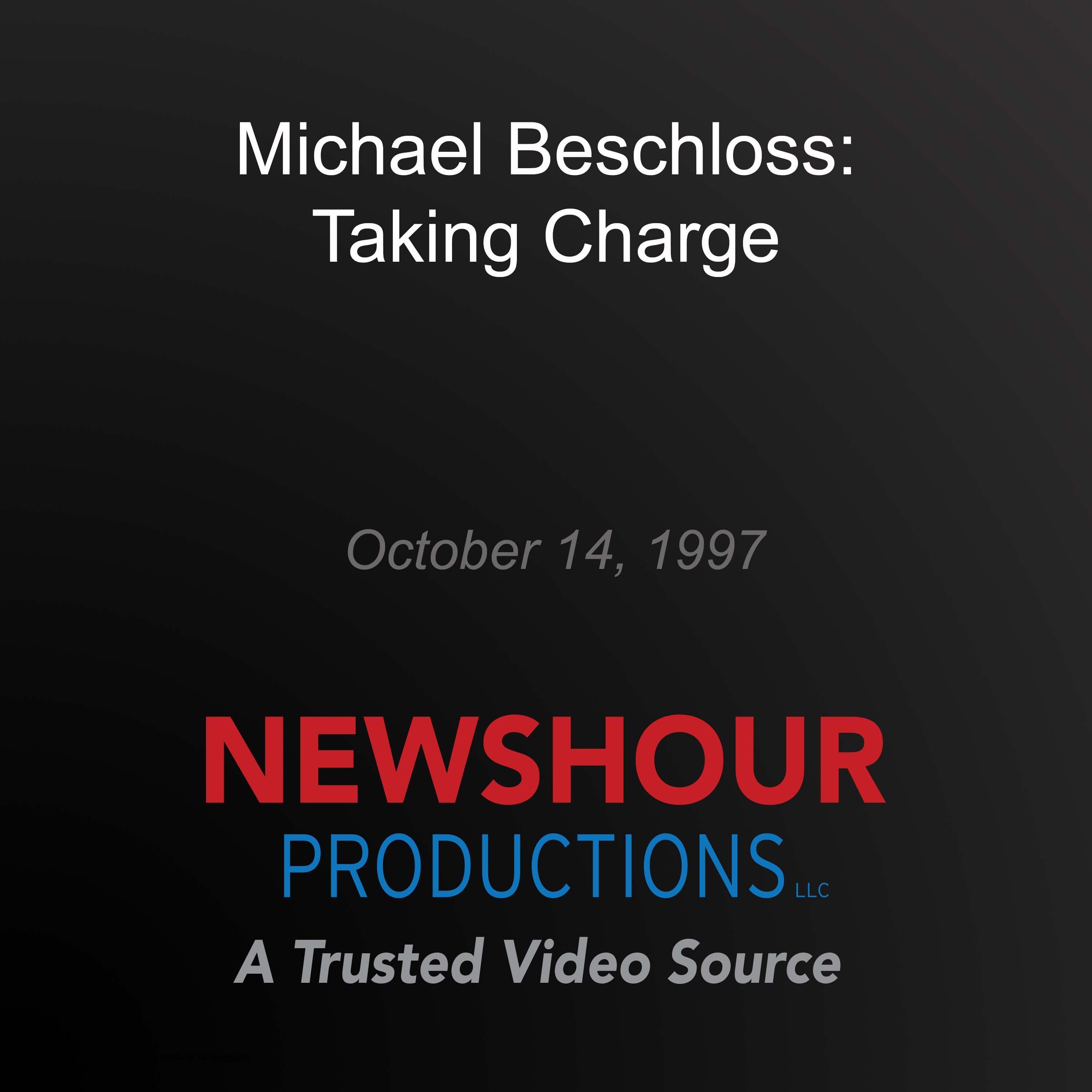 Michael Beschloss: Taking Charge