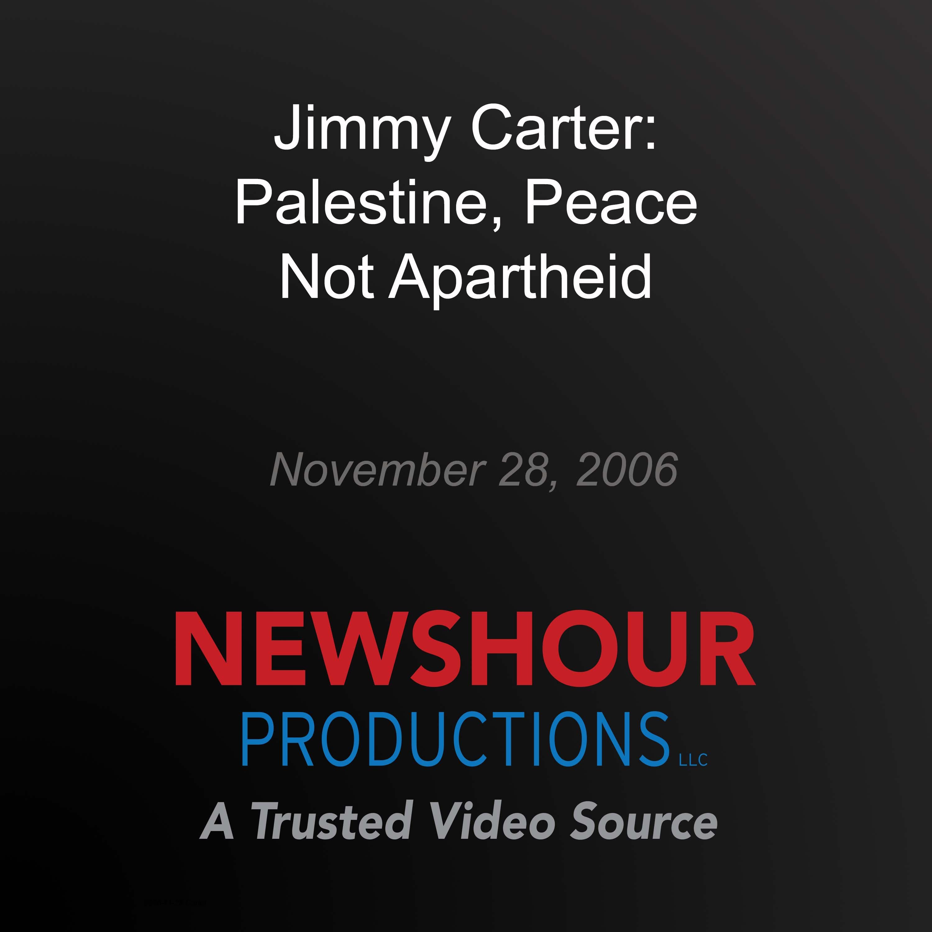Jimmy Carter: Palestine, Peace Not Apartheid