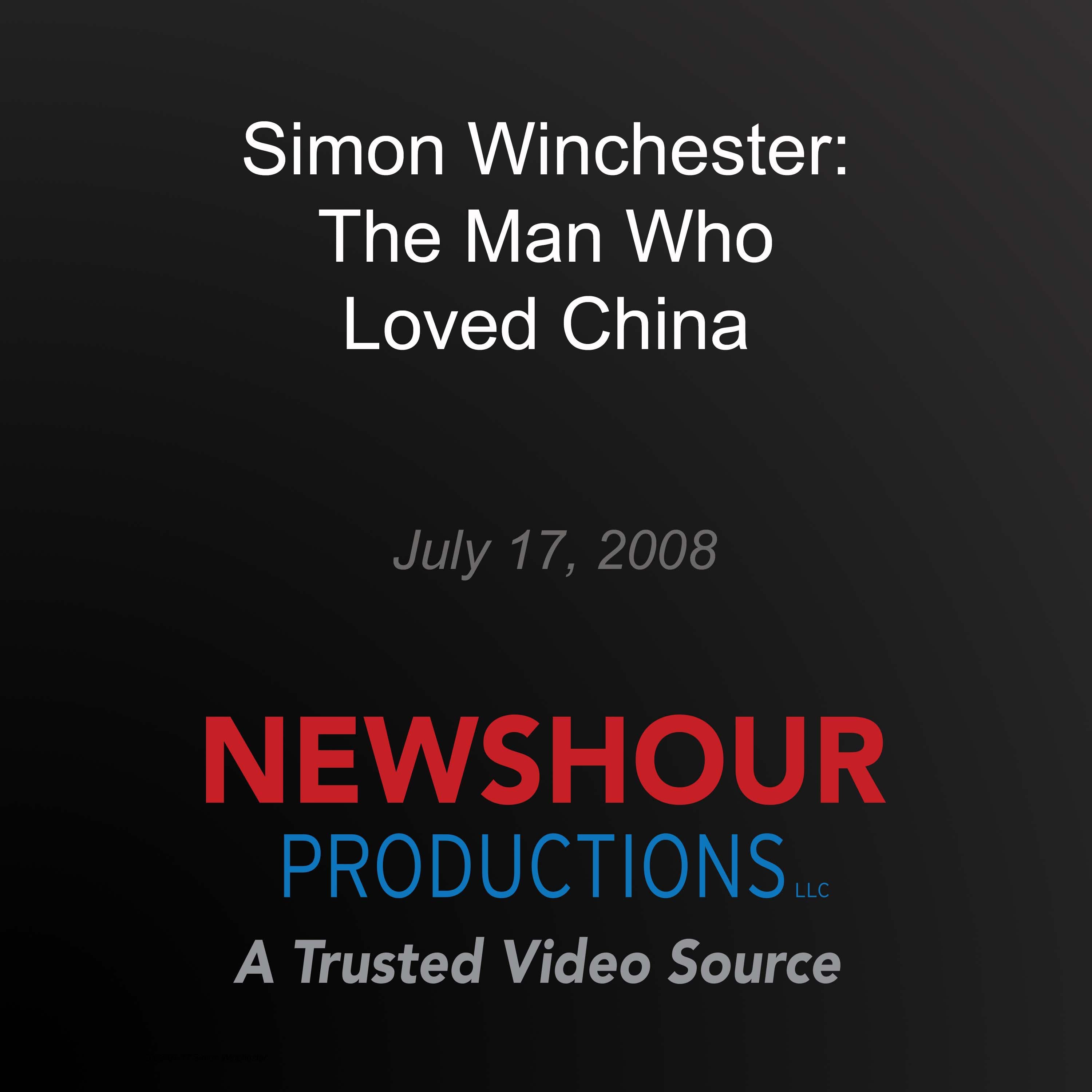 Simon Winchester: The Man Who Loved China