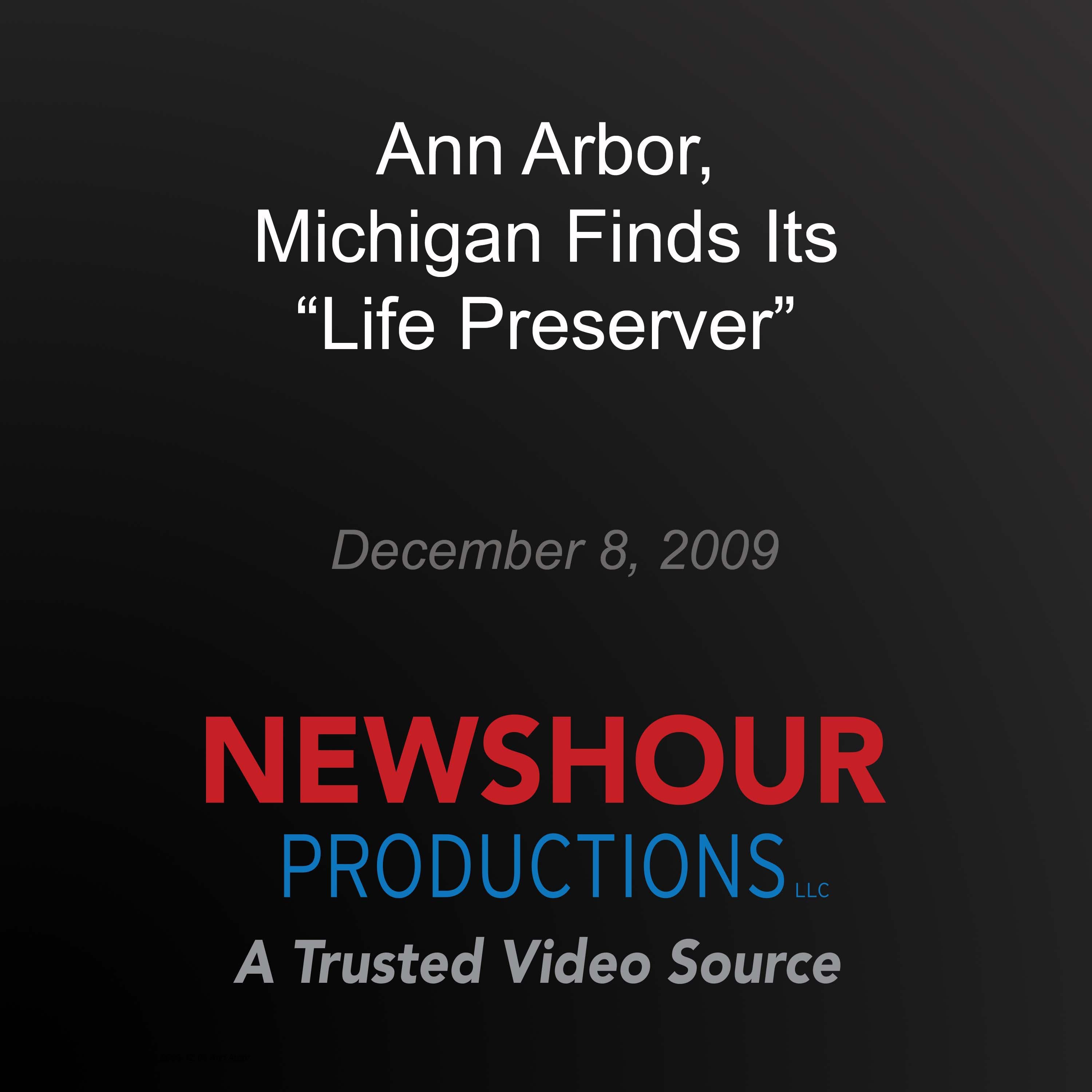 Ann Arbor, Michigan Finds Its "Life Preserver"