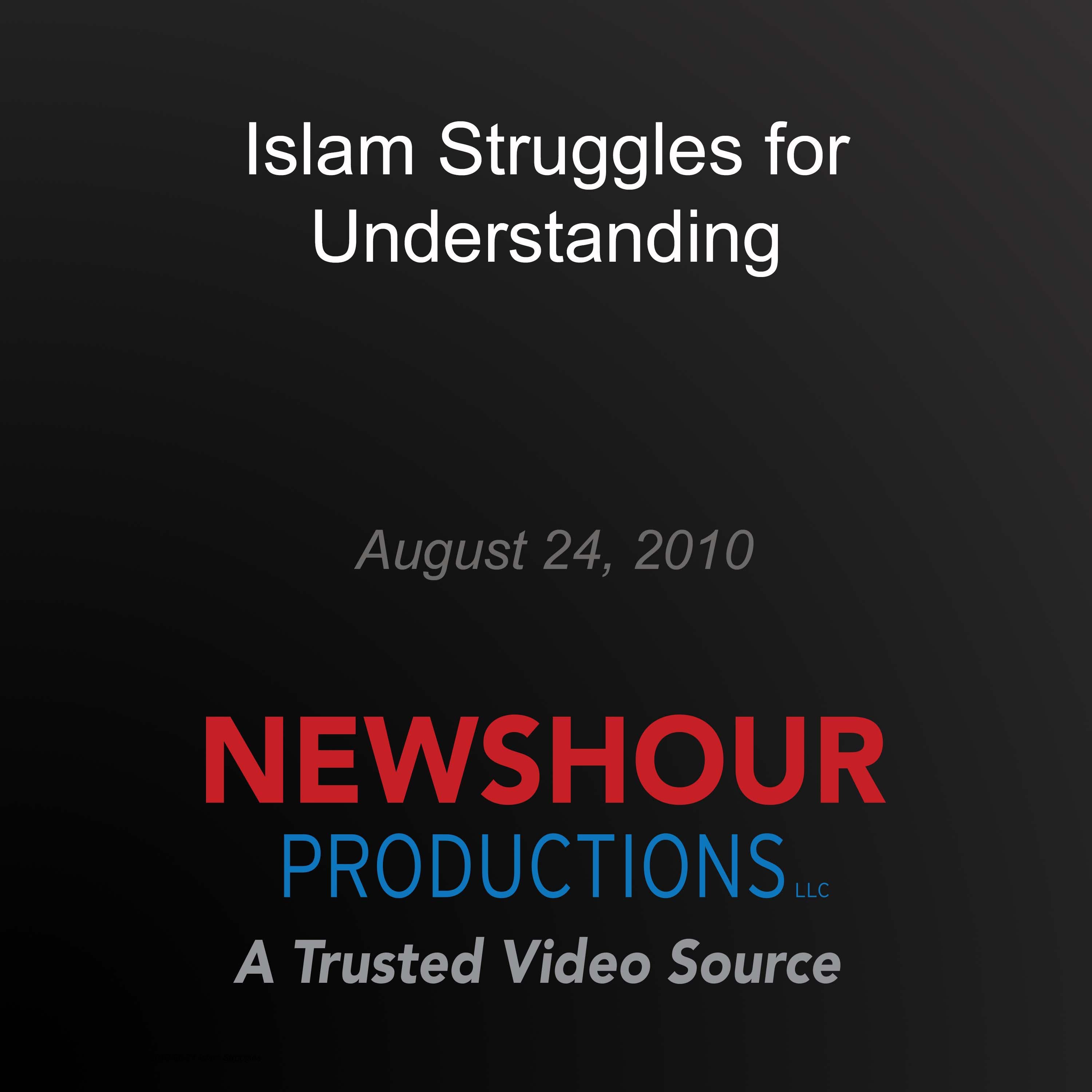 Islam Struggles for Understanding