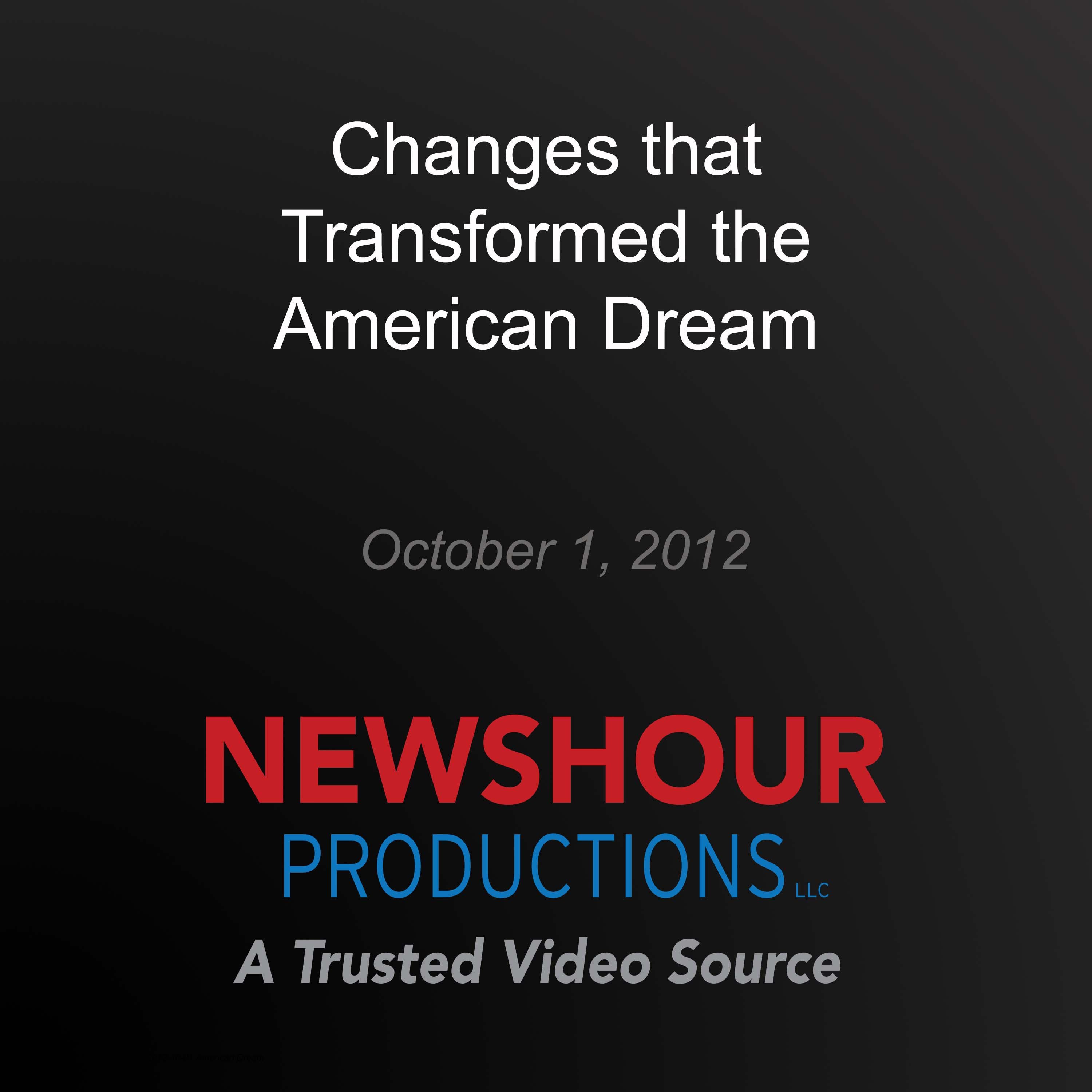 Changes that Transformed the American Dream