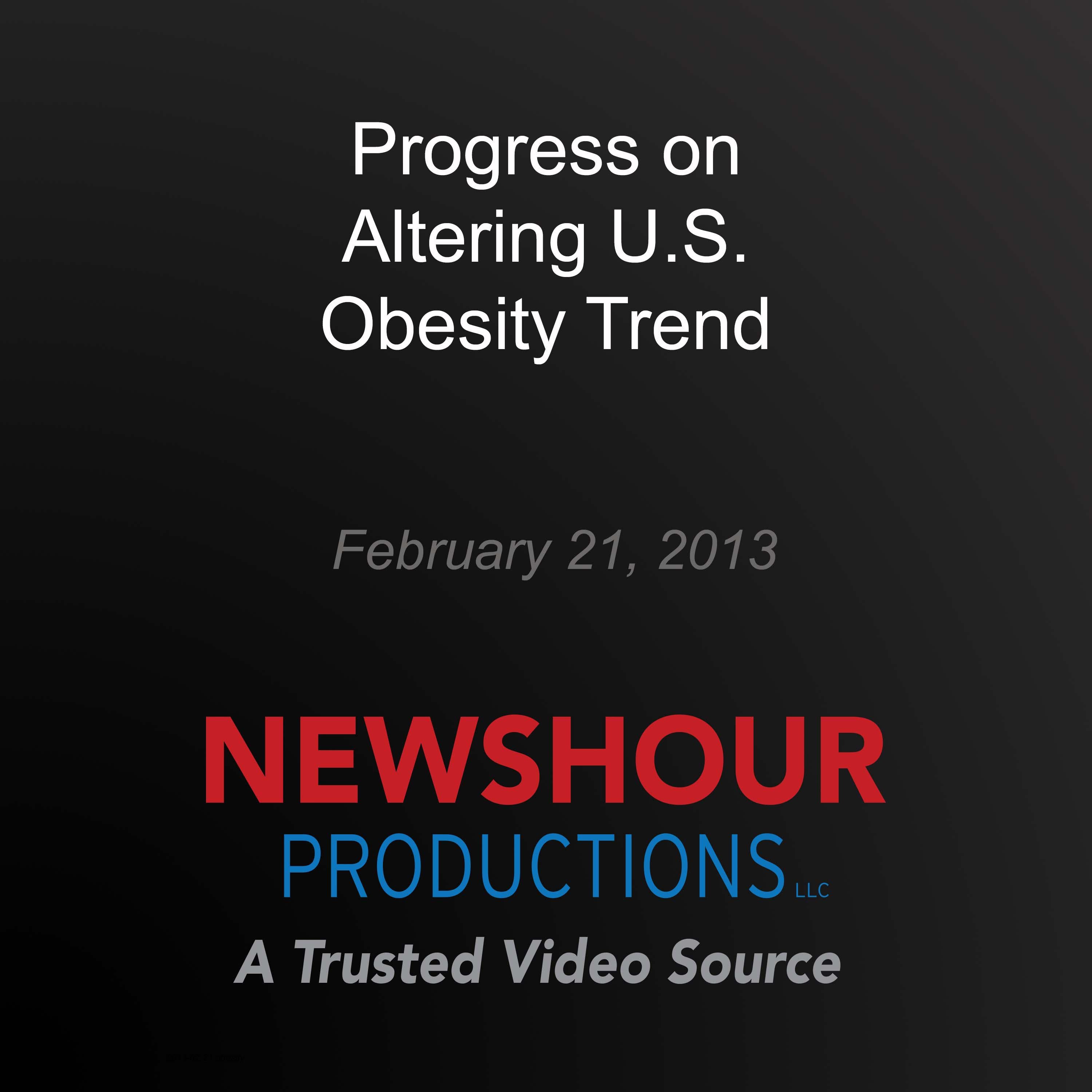 Progress on Altering U.S. Obesity Trend