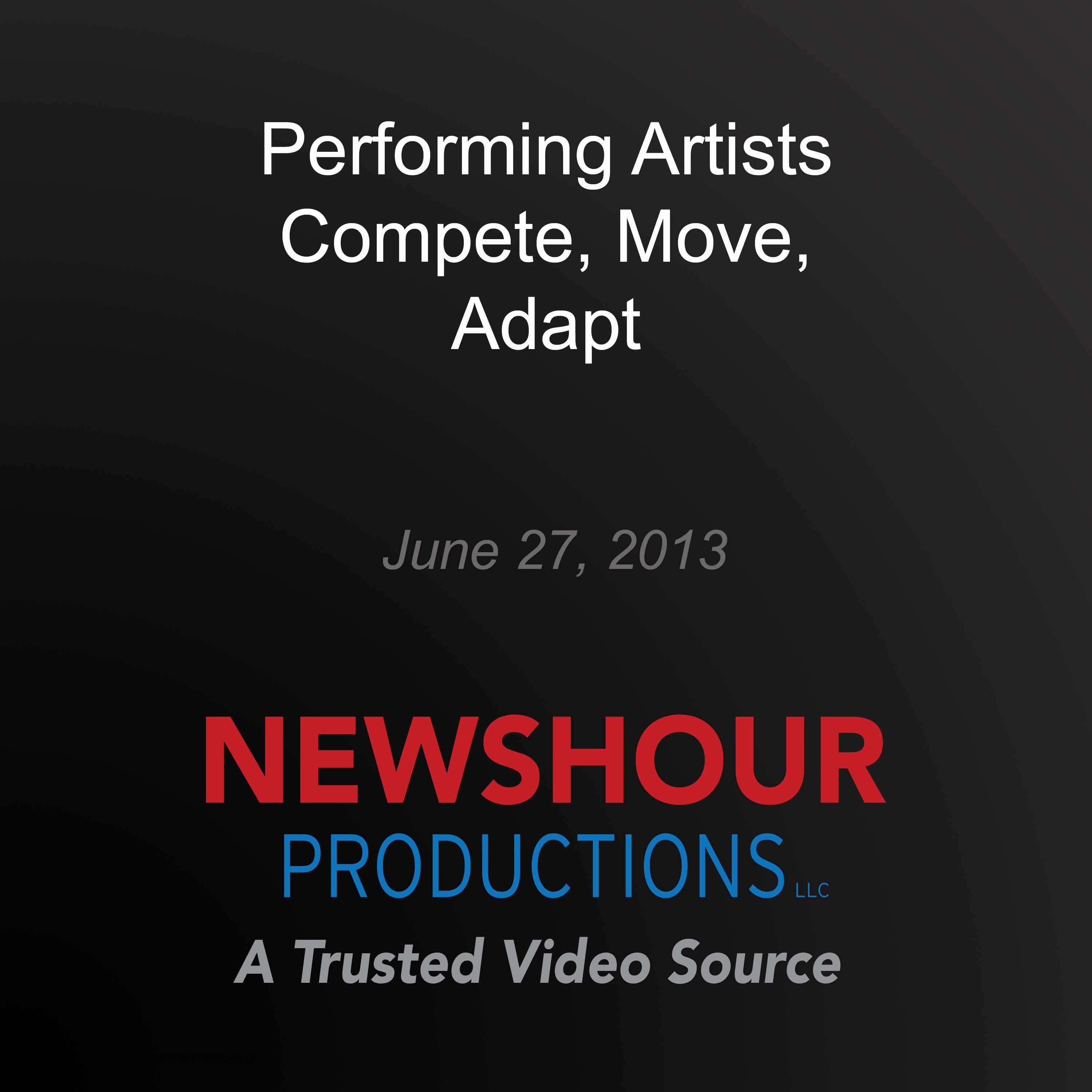 Performing Artists Compete, Move, Adapt