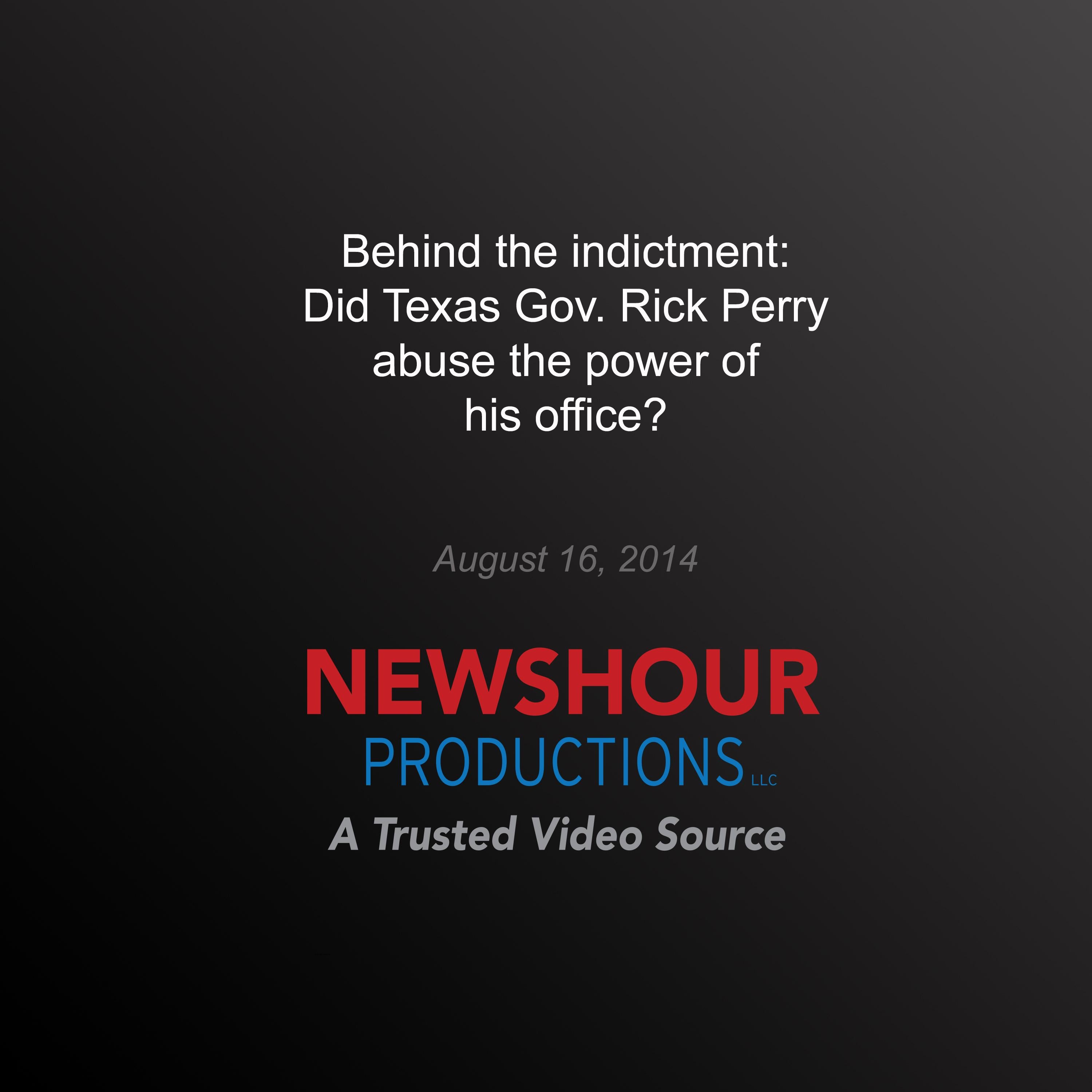 Behind the Indictment: Did Texas Gov Rick Petty Abuse the Power of His Office?