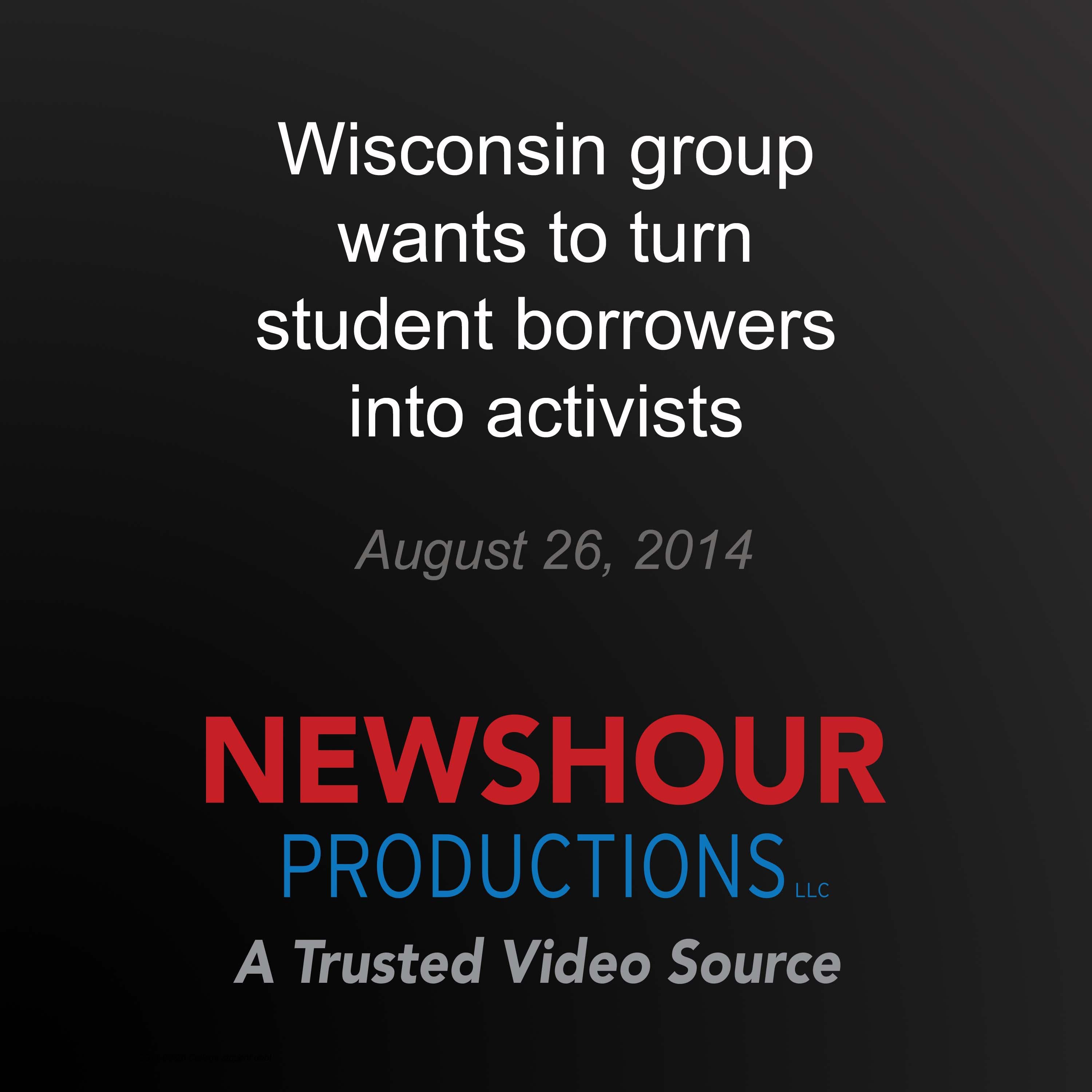 Wisconsin group wants to turn student borrowers into activists