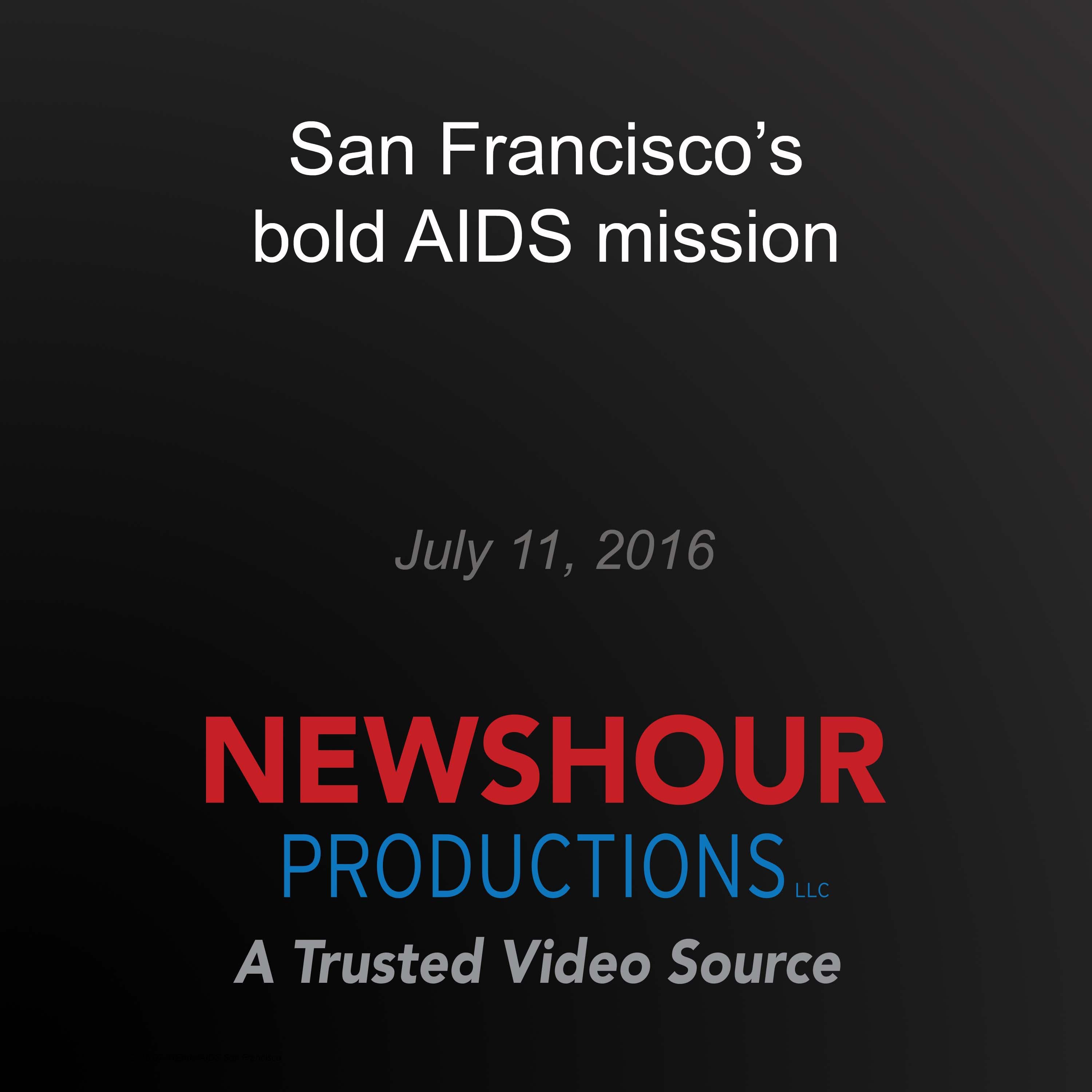 San Francisco's bold AIDS mission