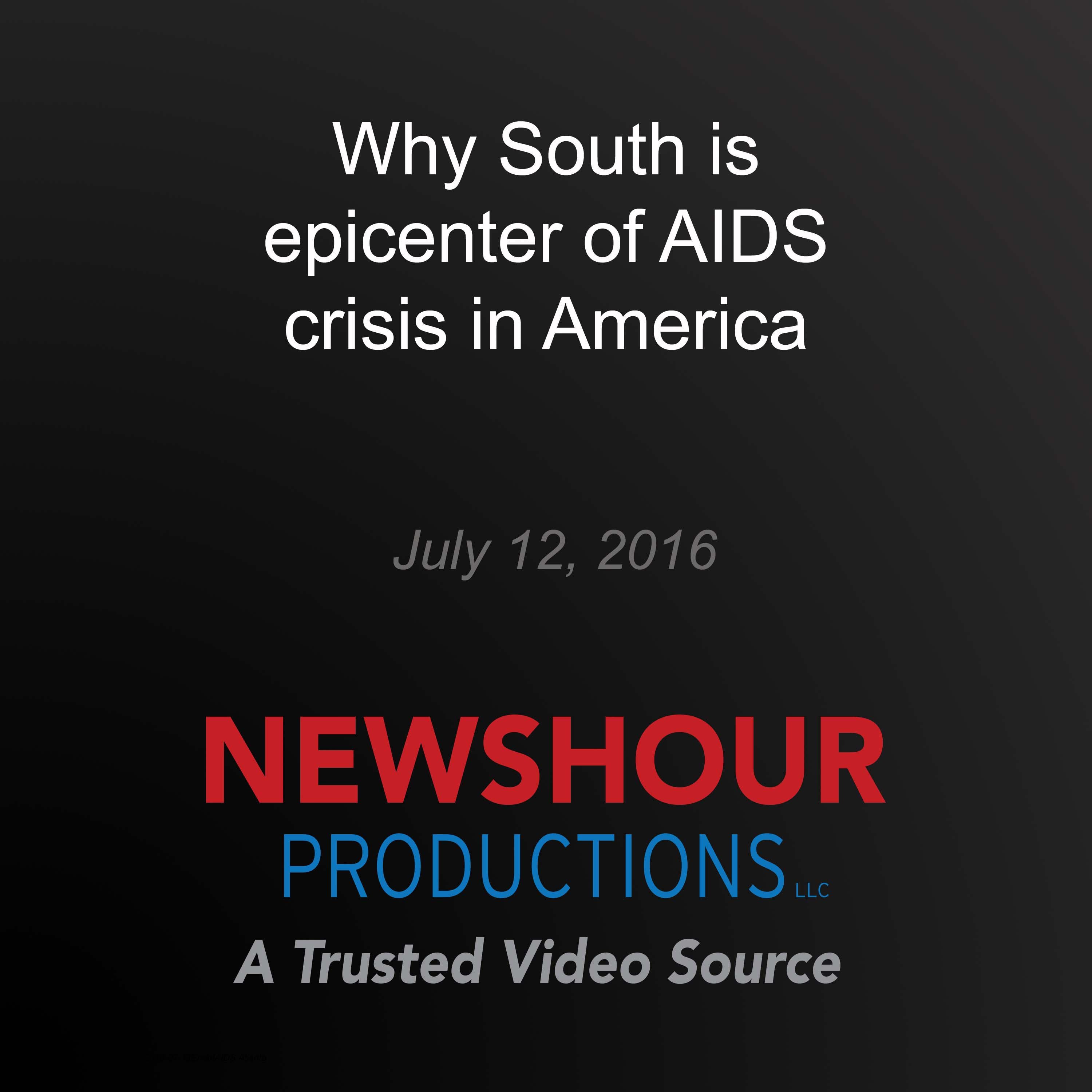 Why South is epicenter of AIDS crisis in America