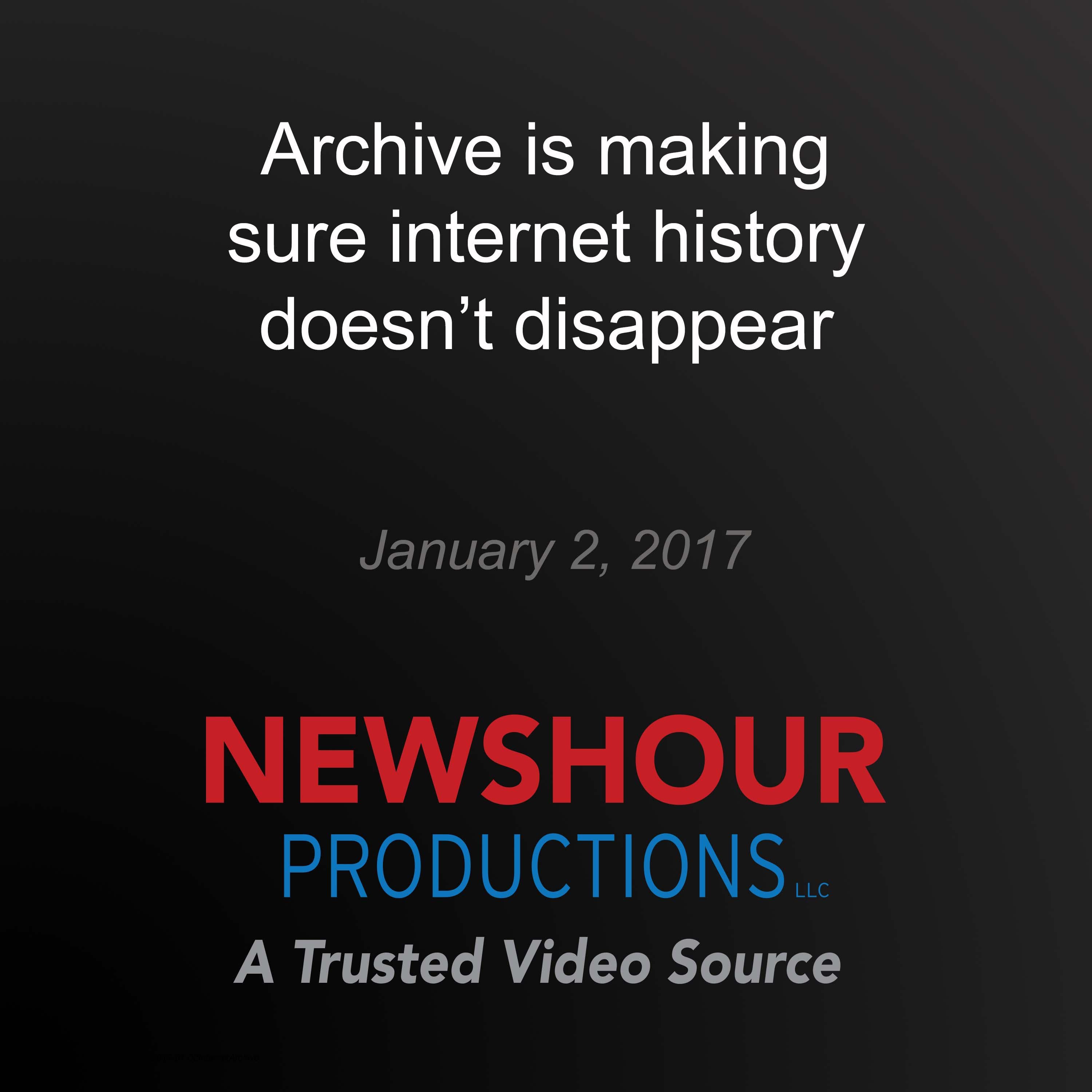 Archive is making sure internet history doesn't disappear