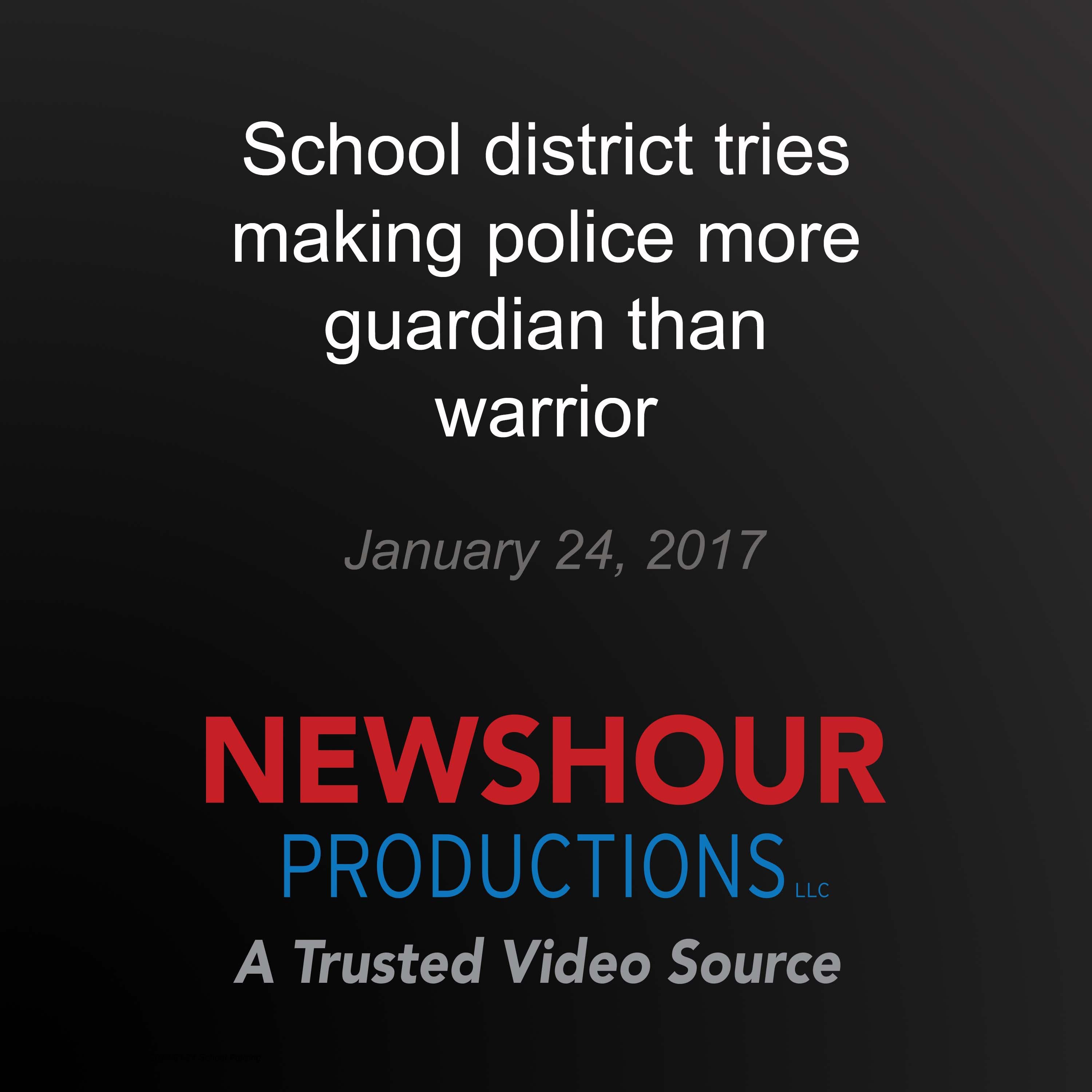 School district tries making police more guardian than warrior